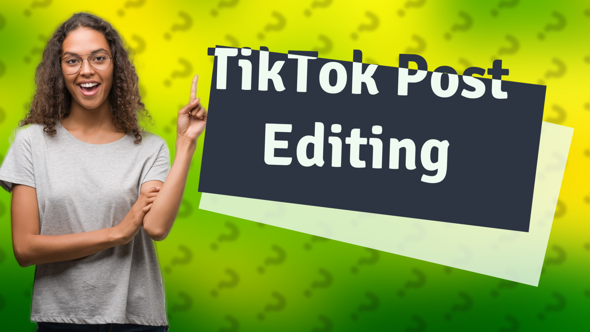 TikTok Post Editing