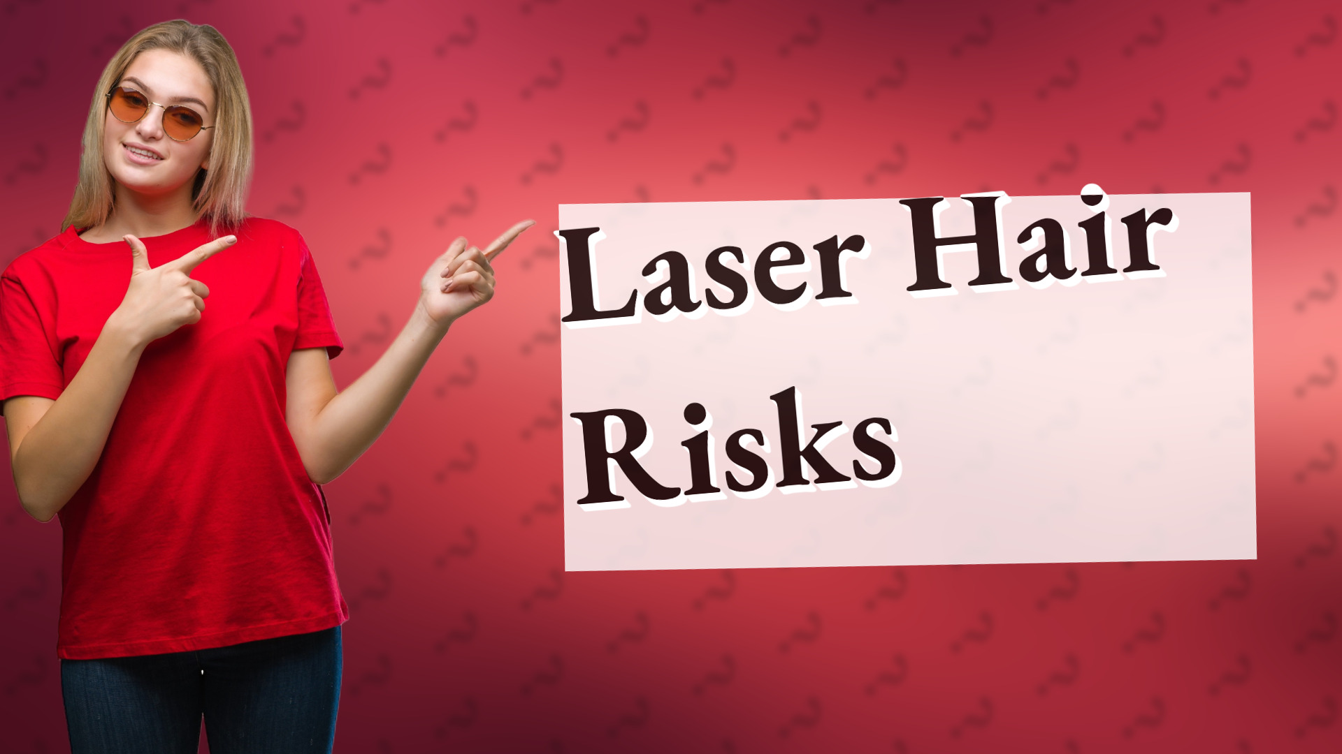 Laser Hair Risks