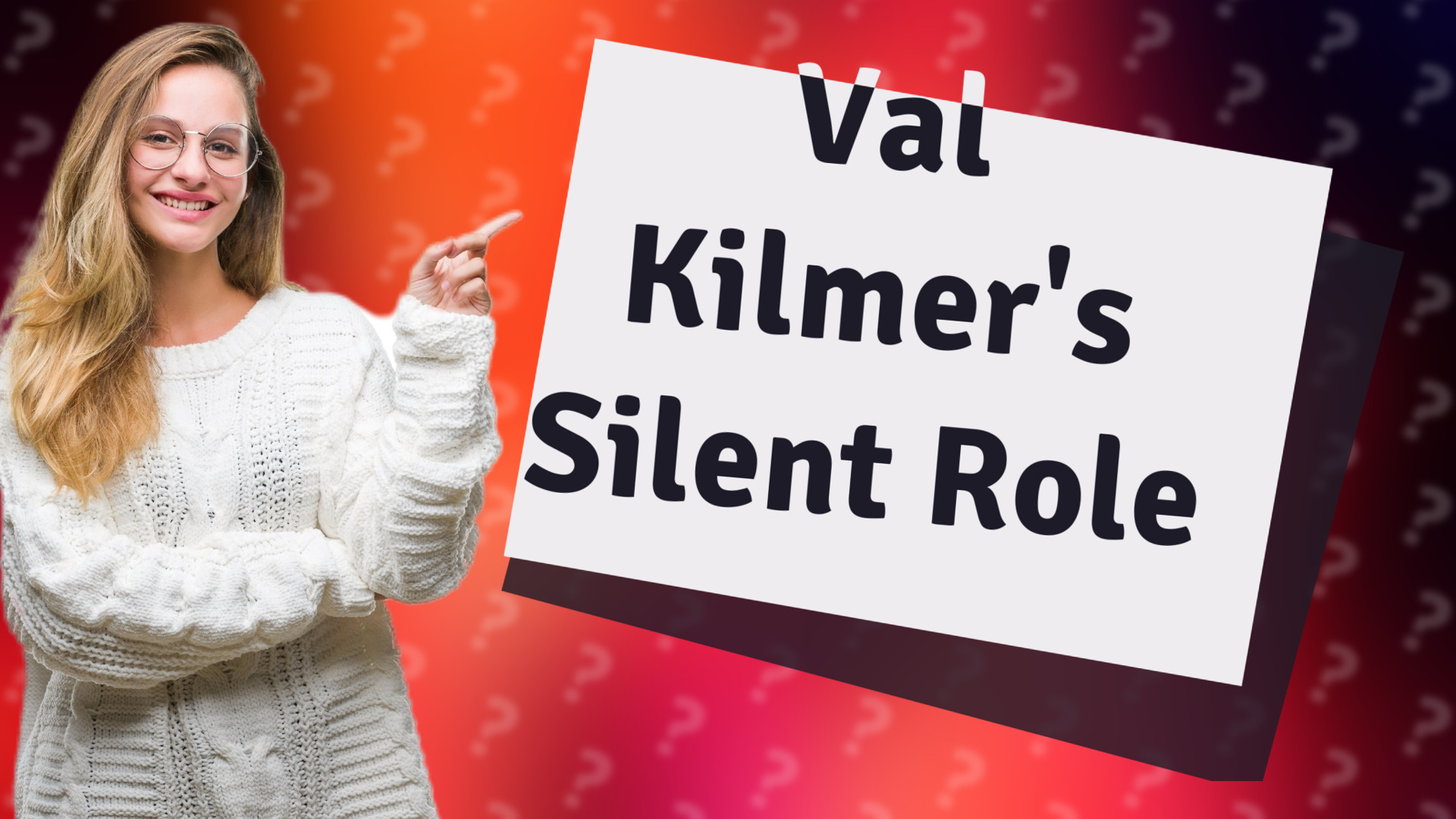 Val Kilmer's Silent Role