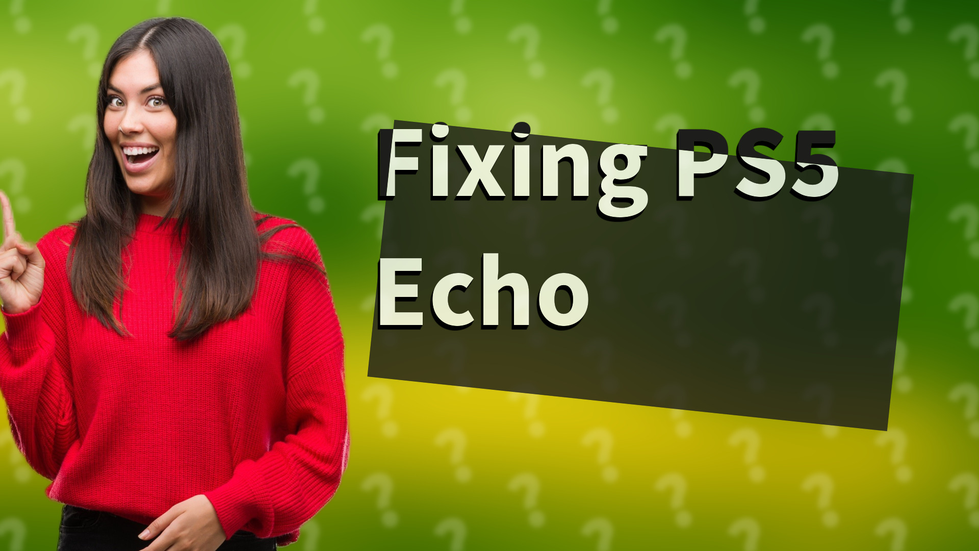 Fixing PS5 Echo