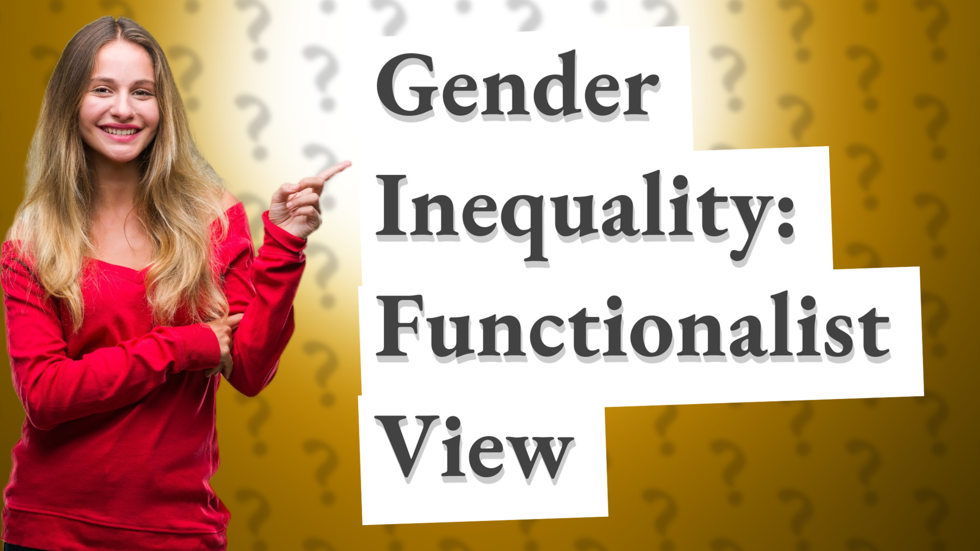 Gender Inequality: Functionalist View