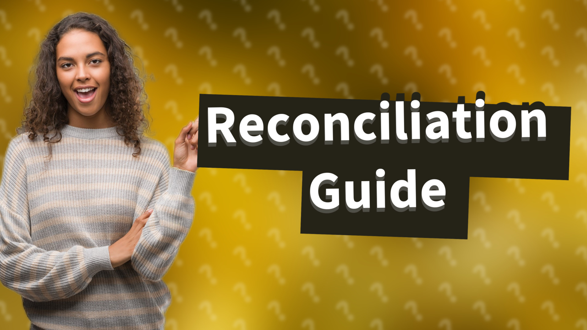Reconciliation Guide