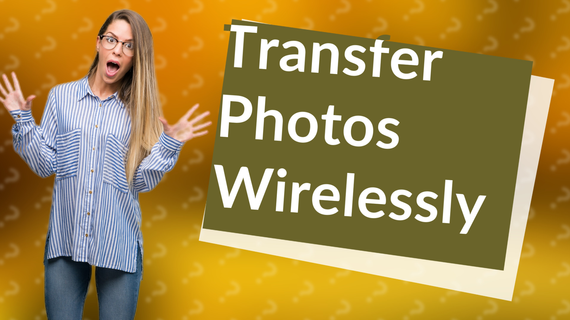 Transfer Photos Wirelessly
