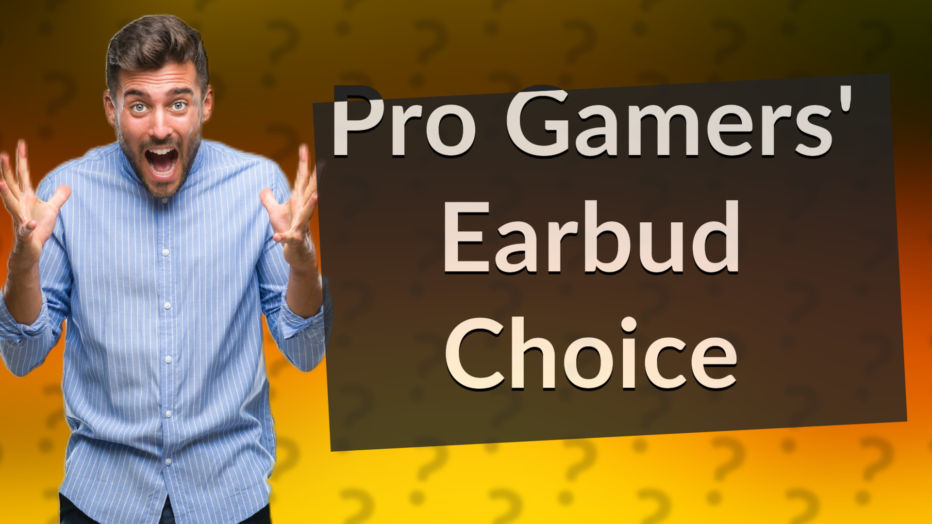 Pro Gamers' Earbud Choice
