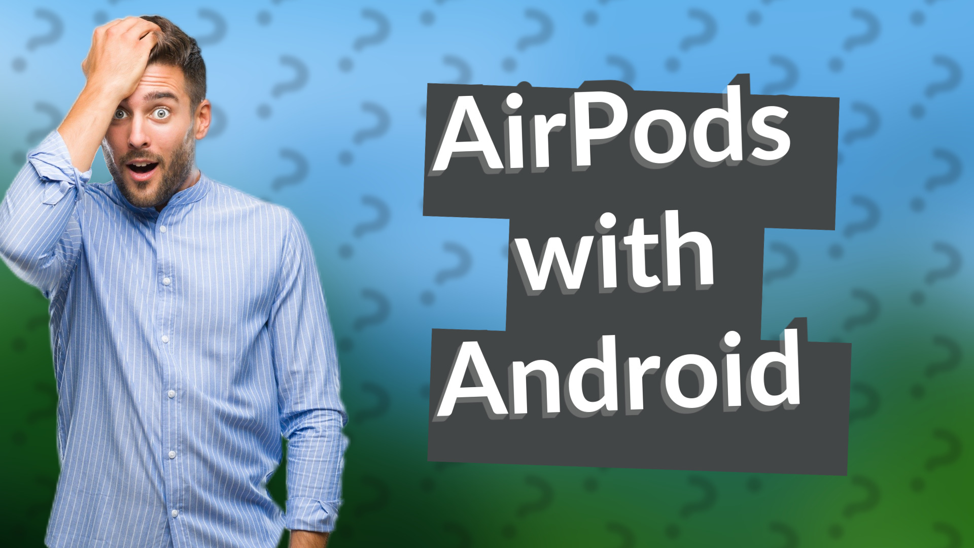AirPods with Android