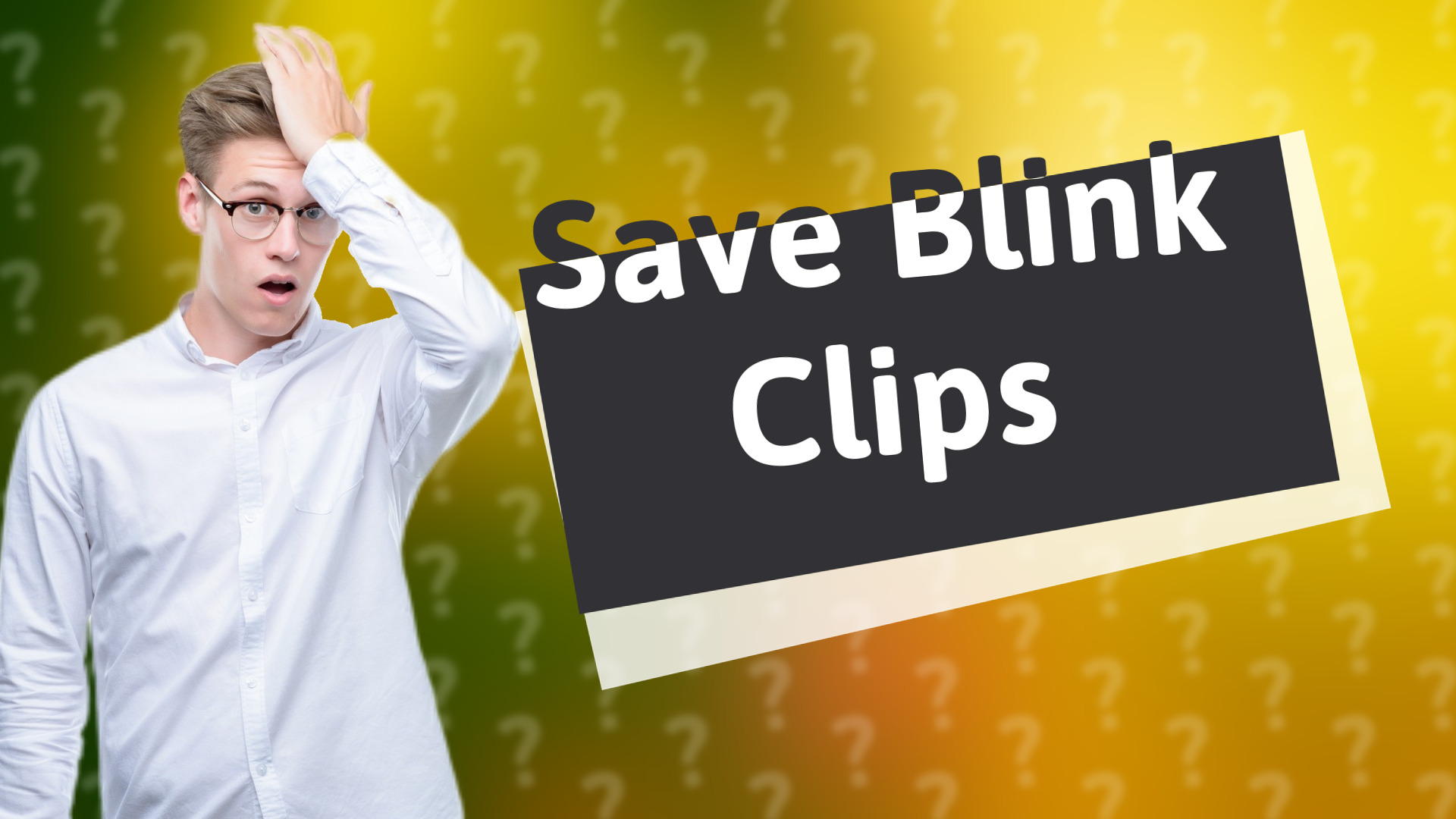 Save Blink Clips