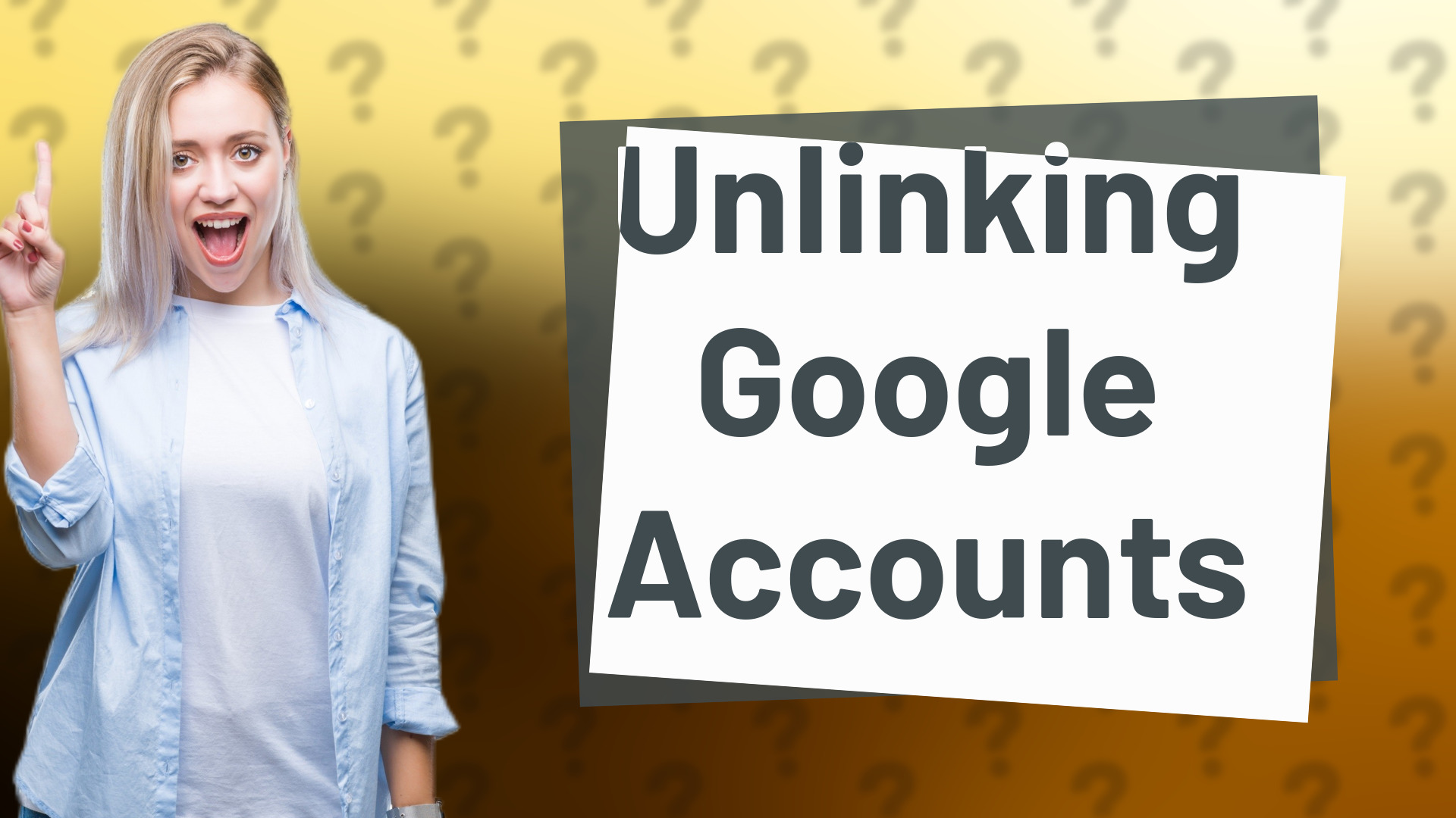Unlinking Google Accounts