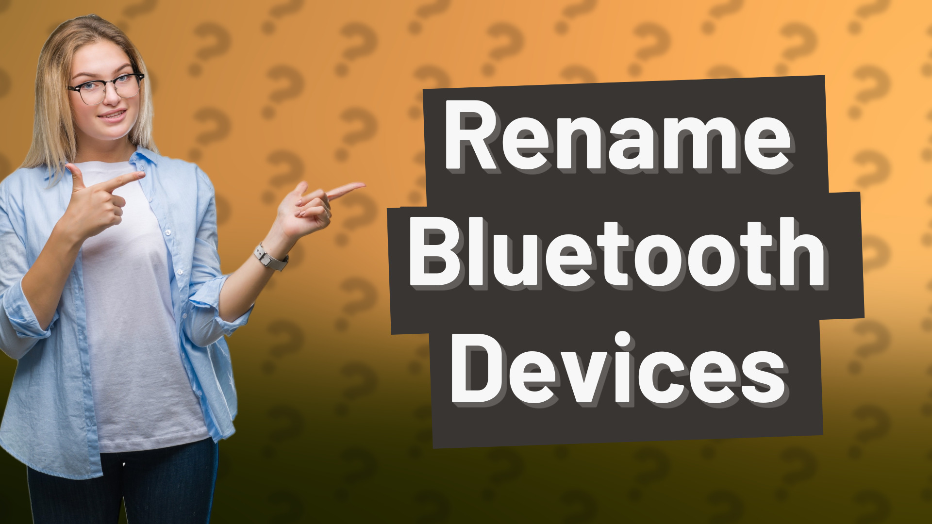 Rename Bluetooth Devices