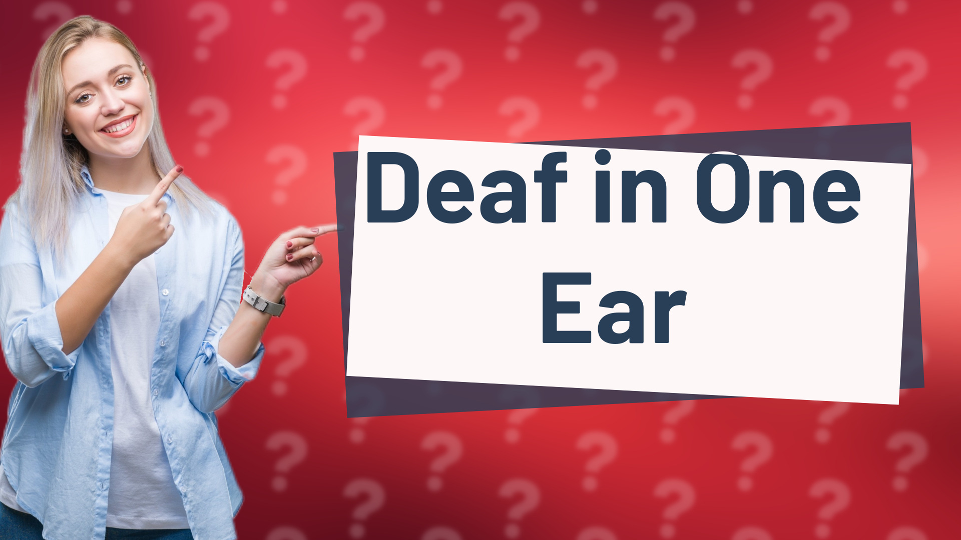 Deaf in One Ear