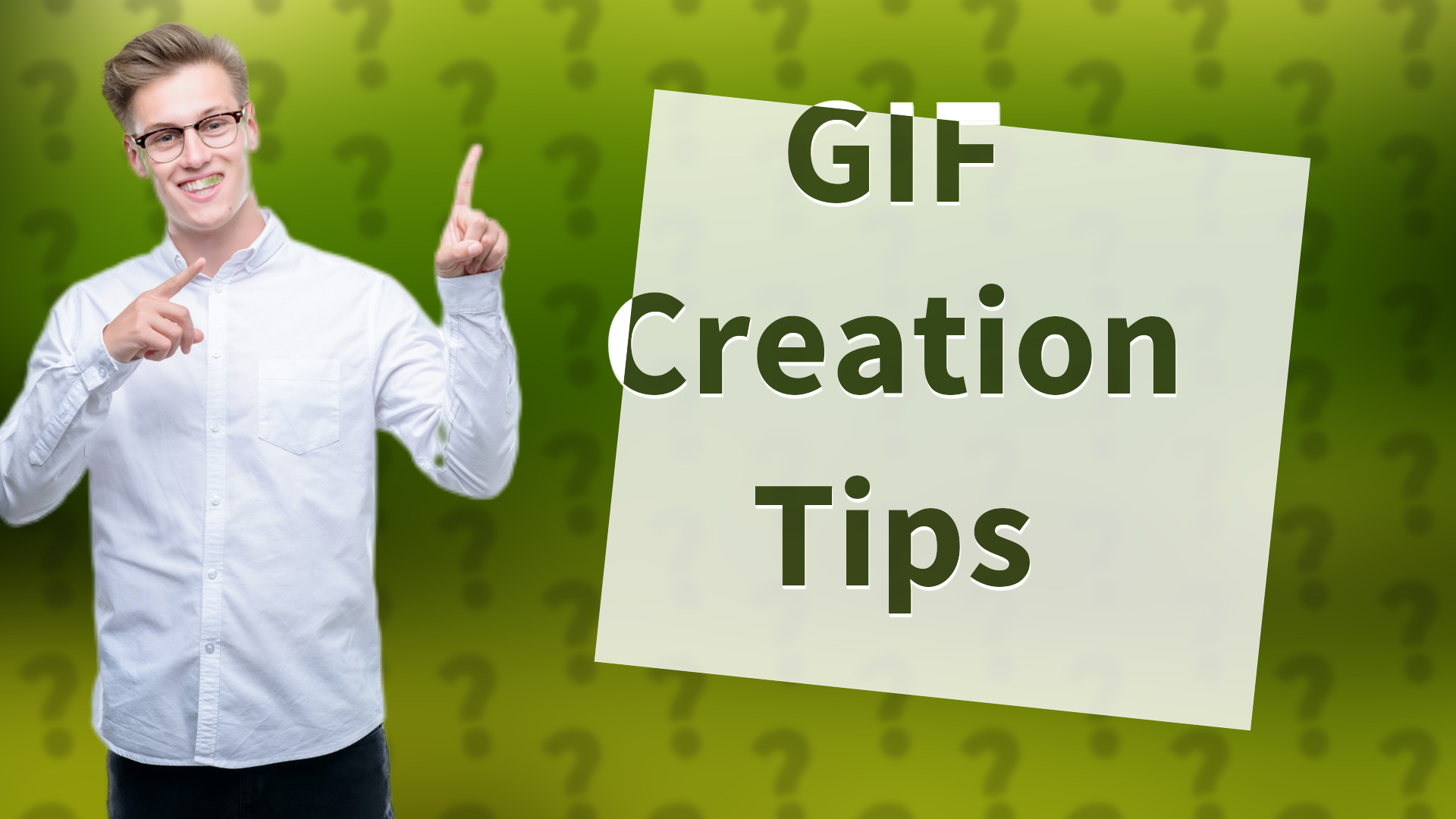 GIF Creation Tips