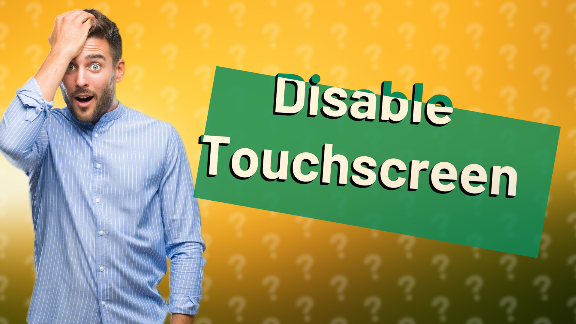 Disable Touchscreen
