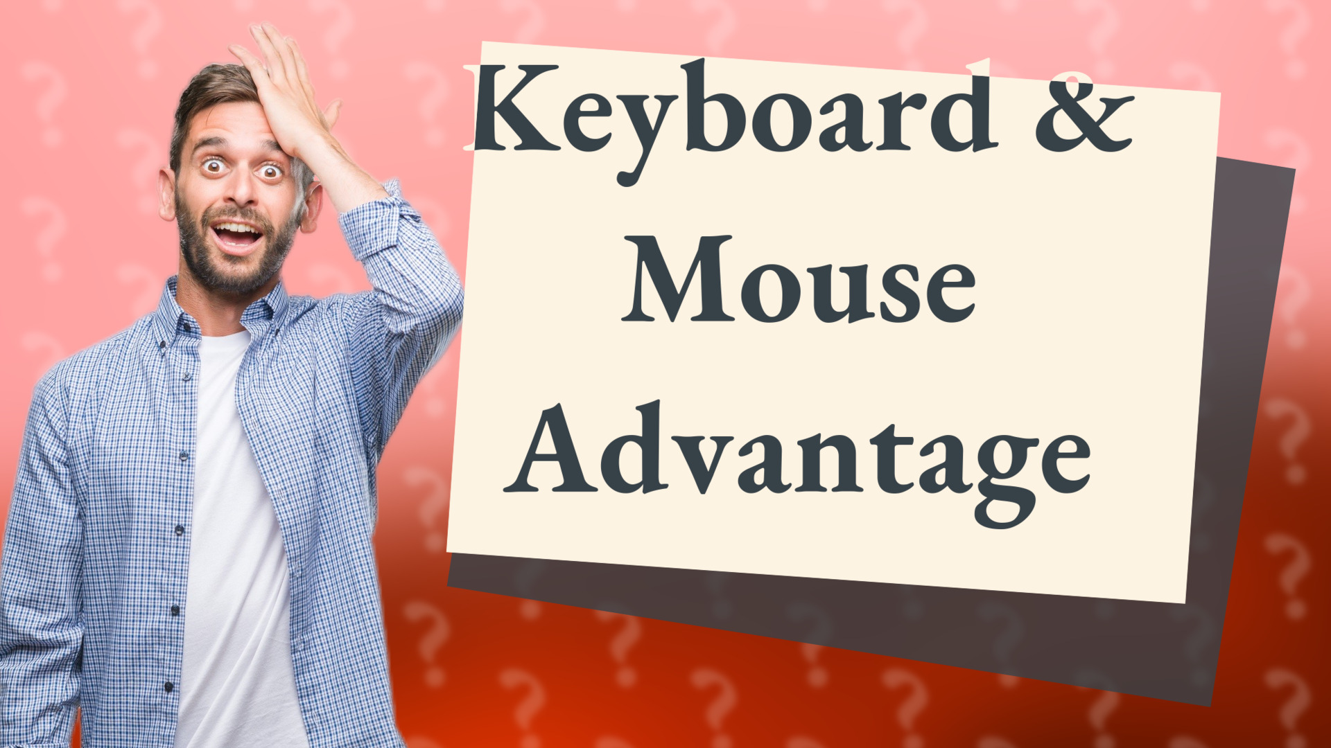 Keyboard & Mouse Advantage