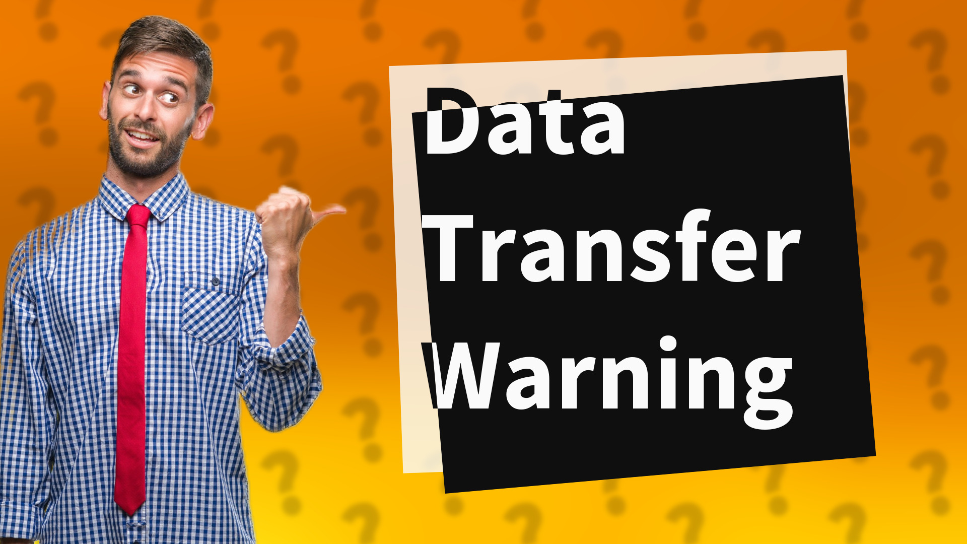 Data Transfer Warning