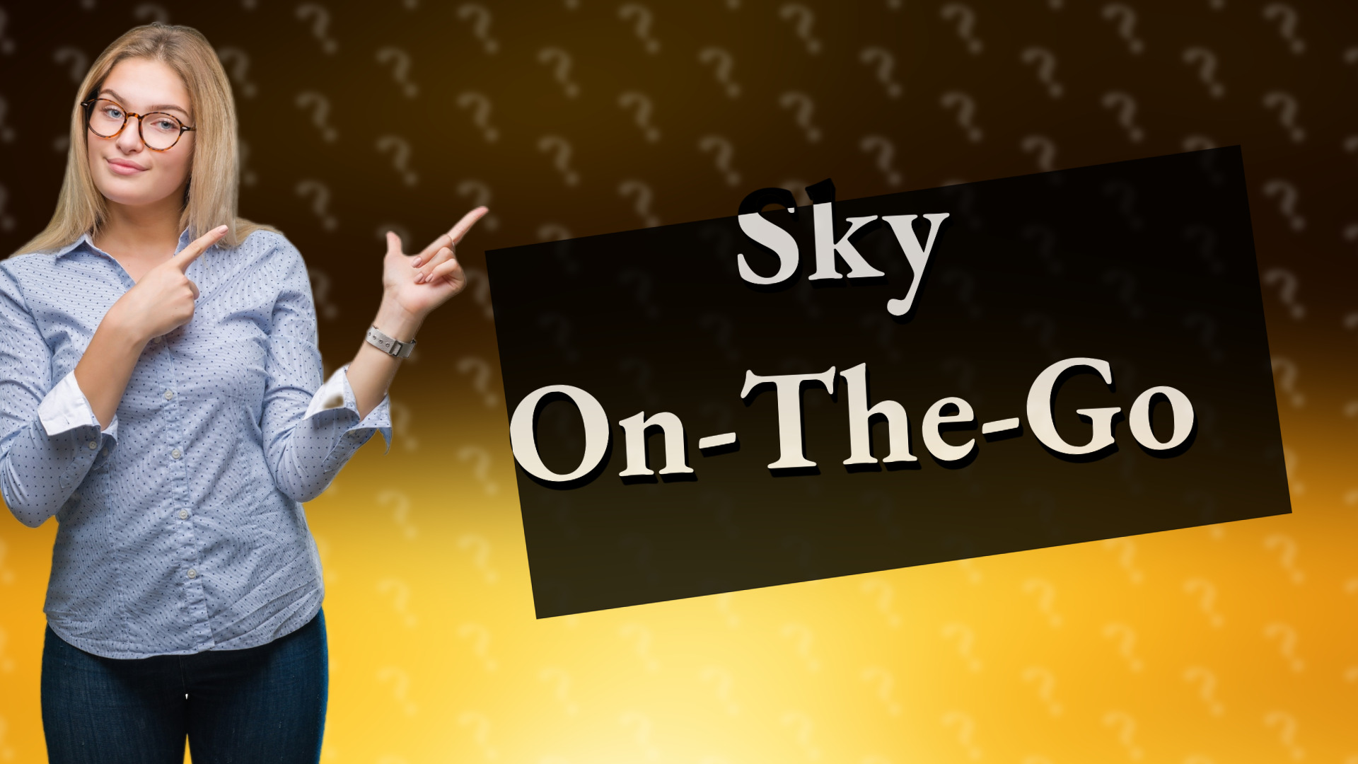 Sky On-The-Go