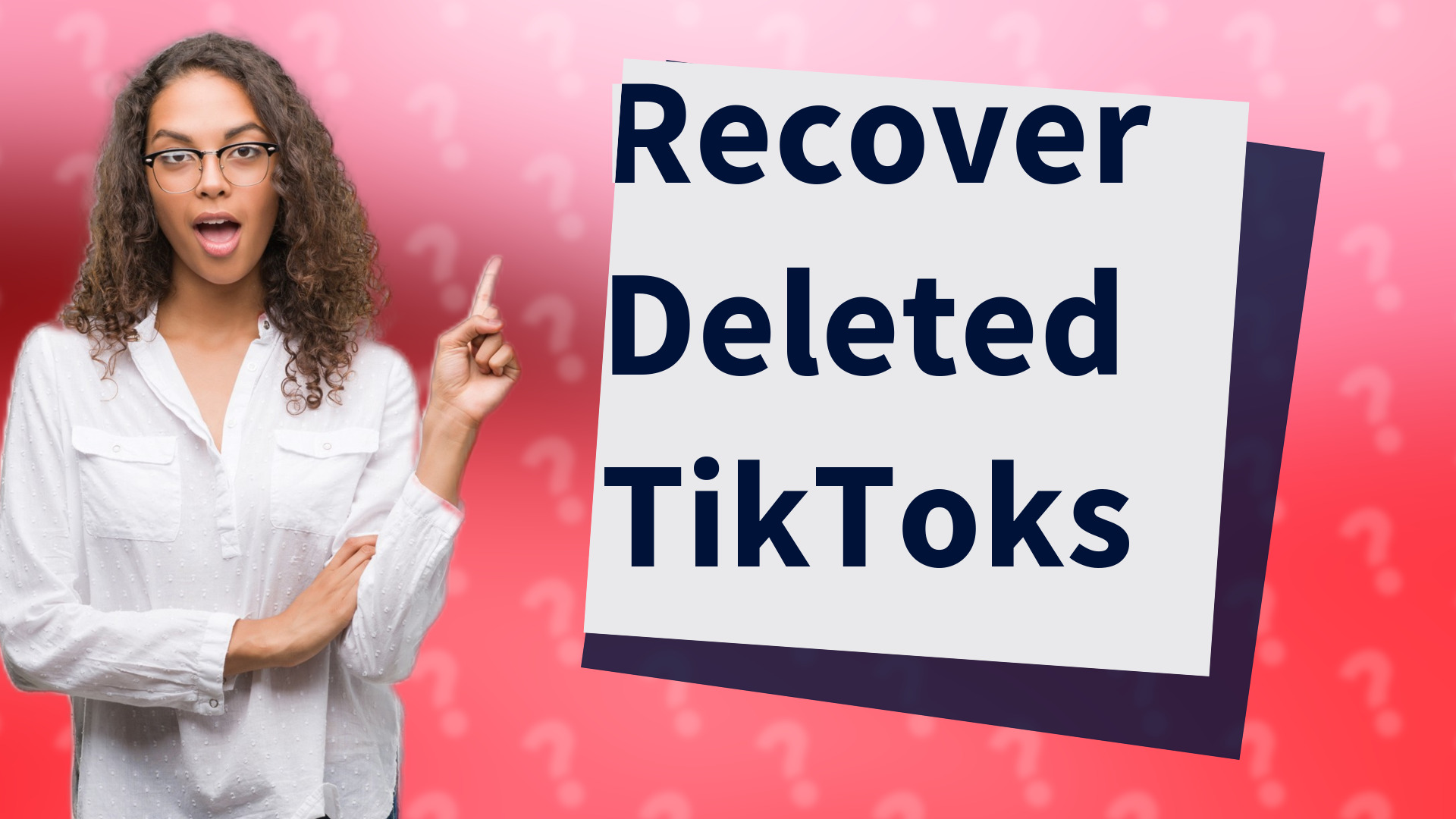 Recover Deleted TikToks
