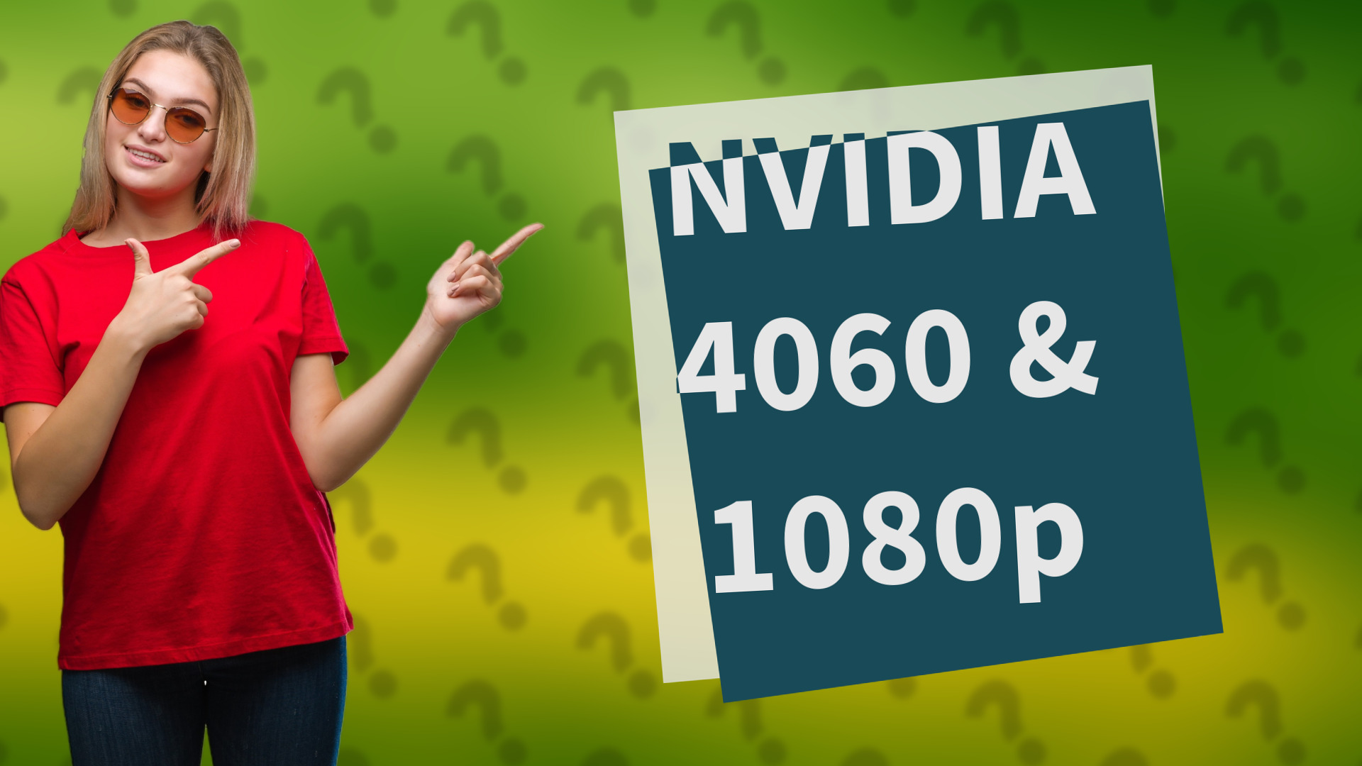 NVIDIA 4060 & 1080p