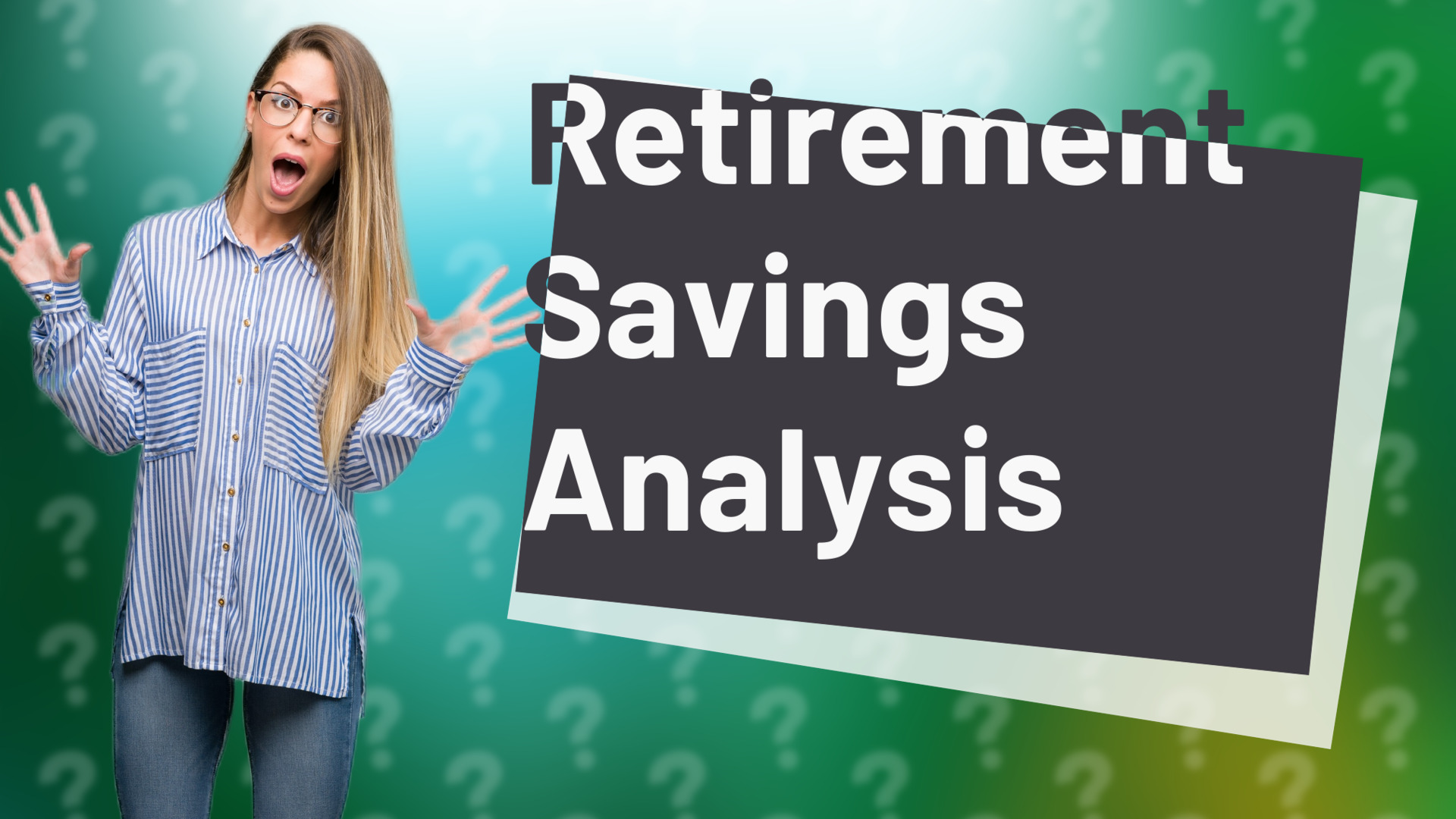 Retirement Savings Analysis