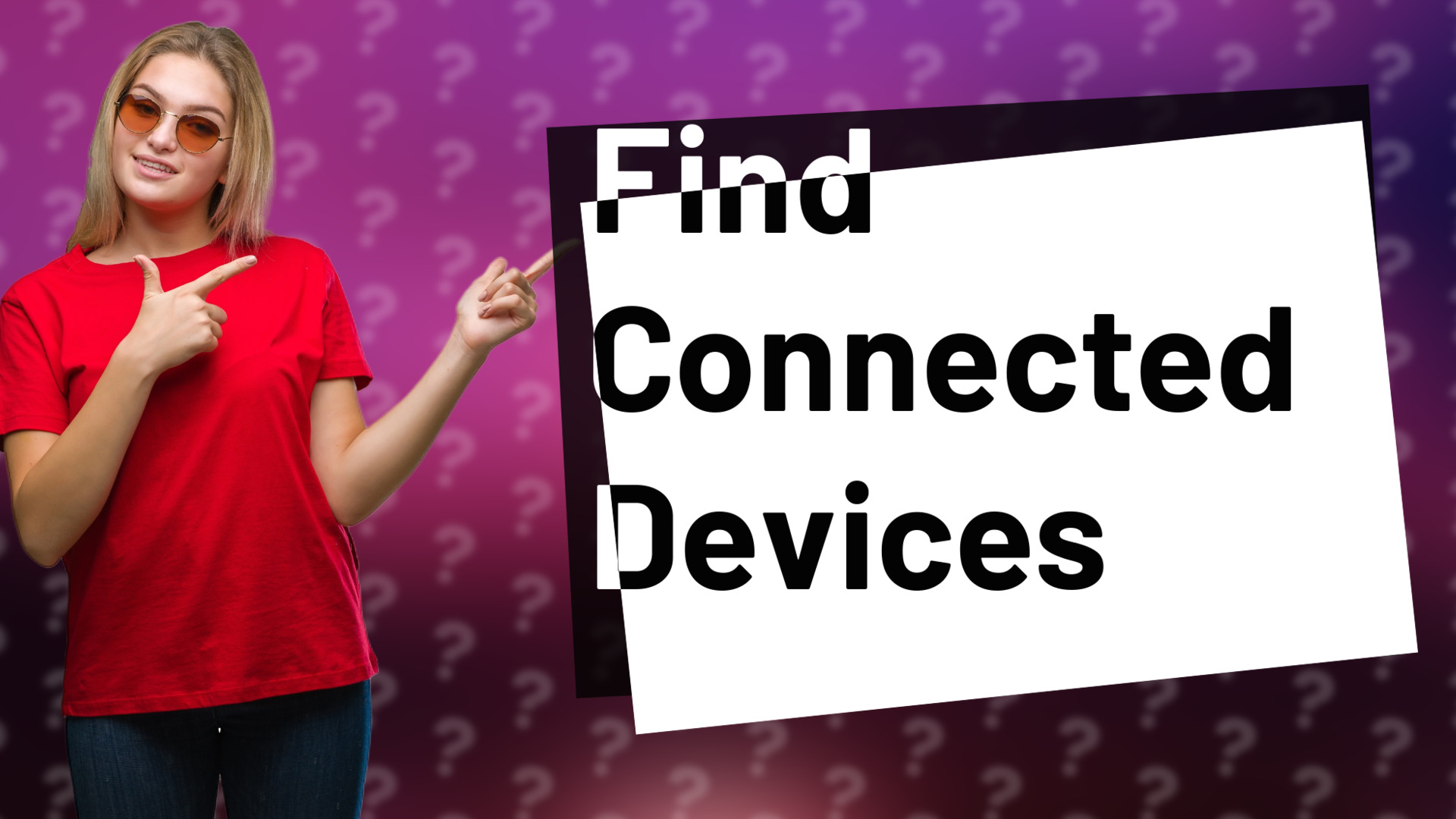Find Connected Devices