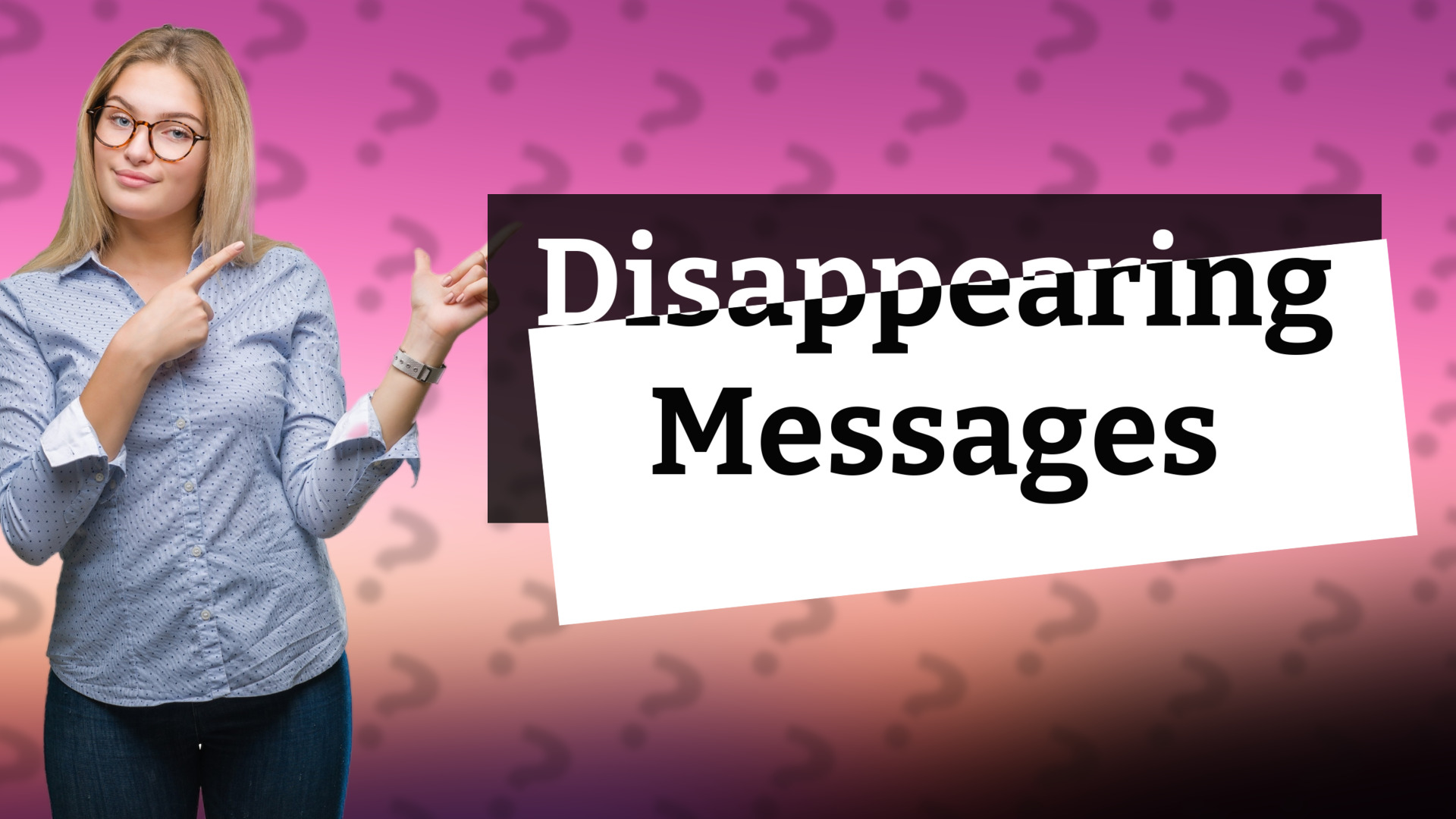 Disappearing Messages