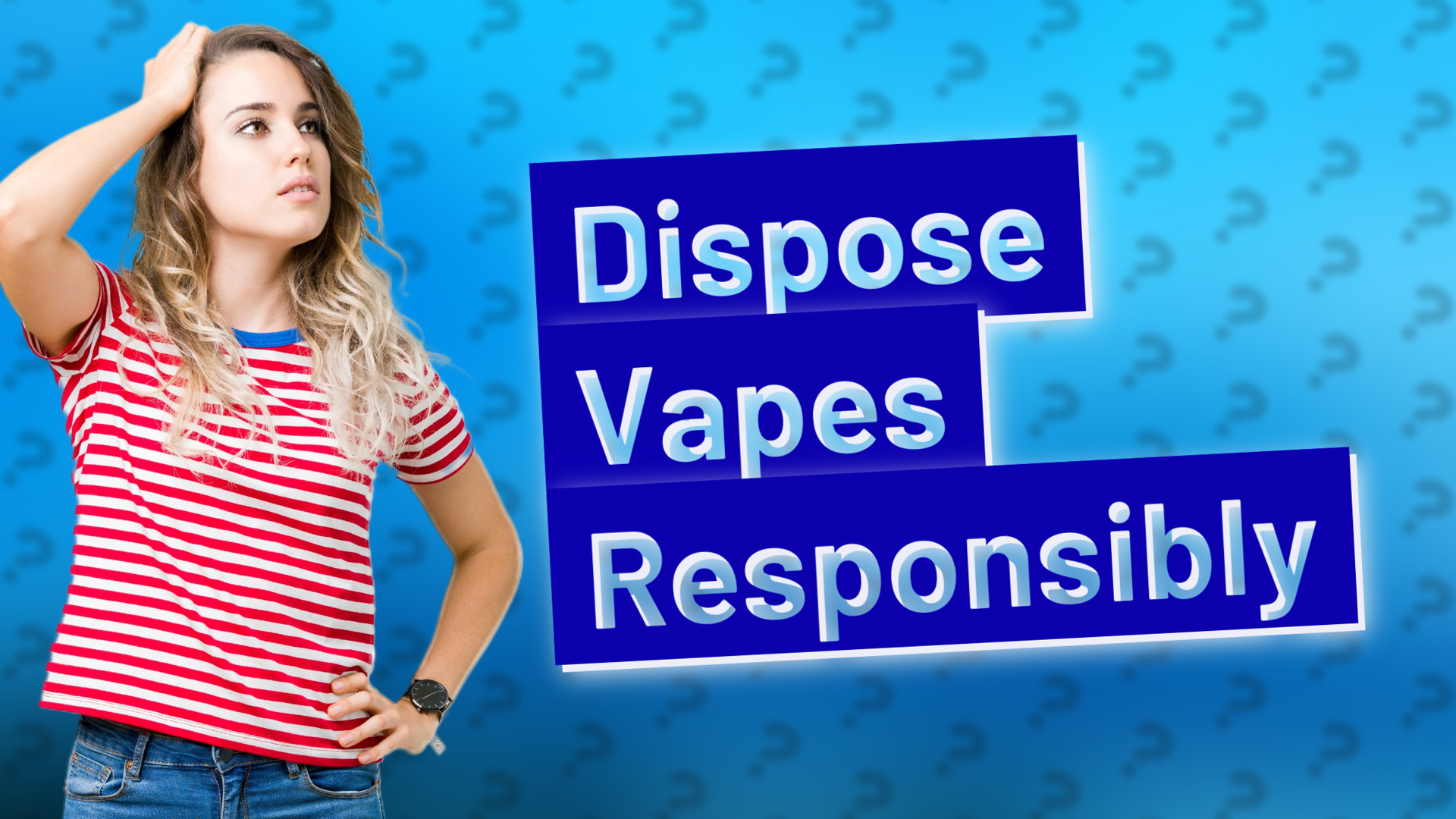 Dispose Vapes Responsibly