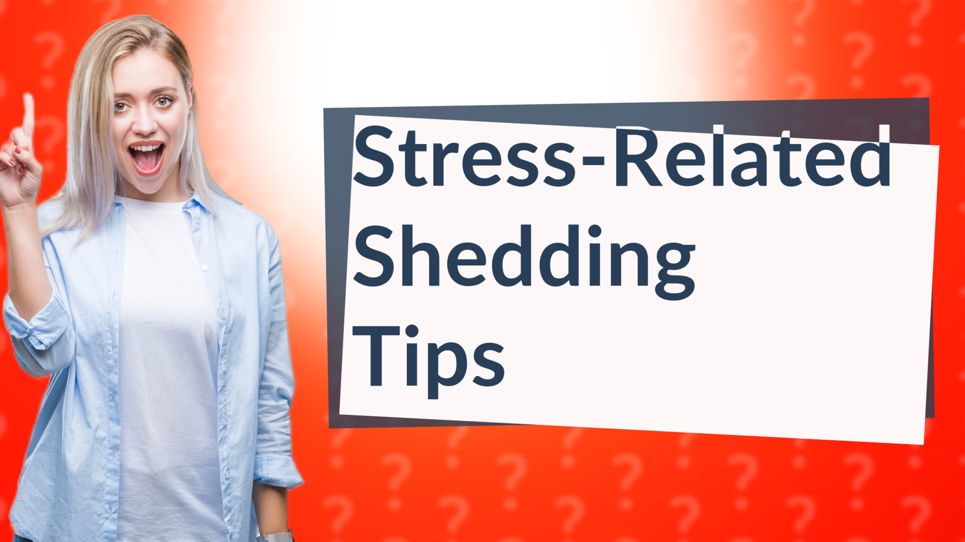 Stress-Related Shedding Tips