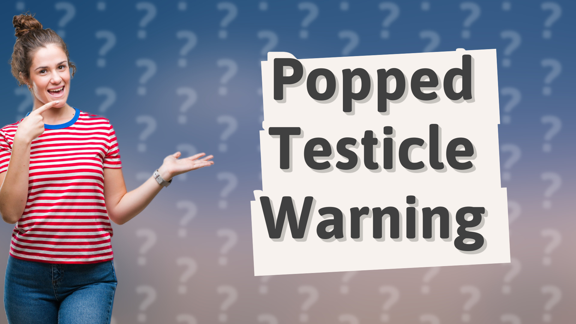 Popped Testicle Warning
