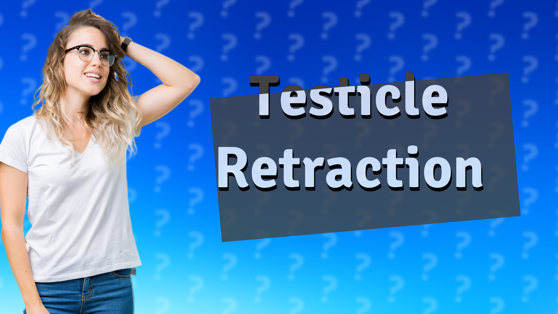 Testicle Retraction