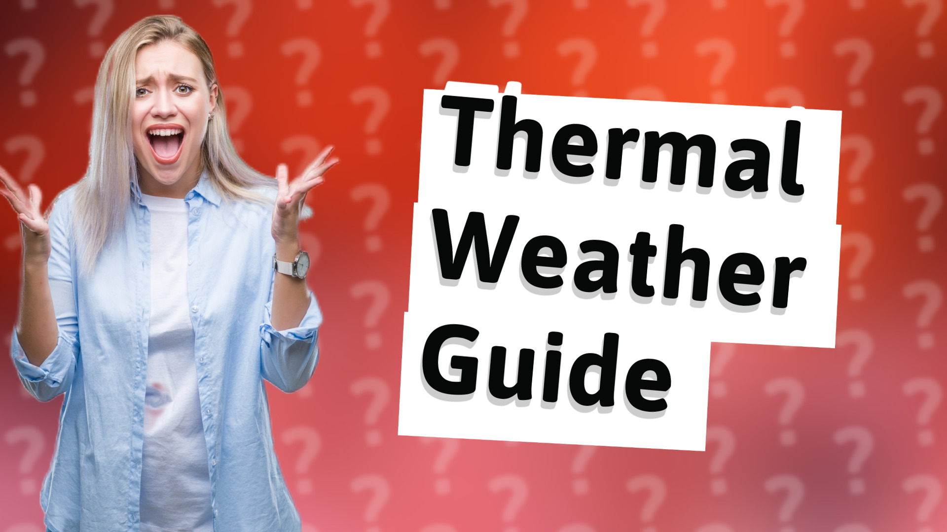 Thermal Weather Guide