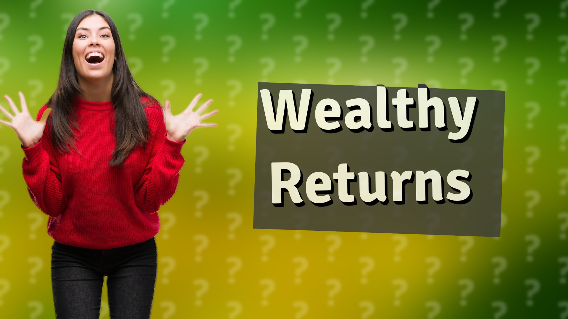 Wealthy Returns