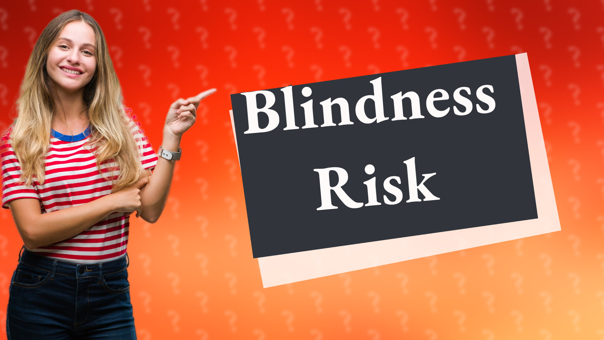 Blindness Risk