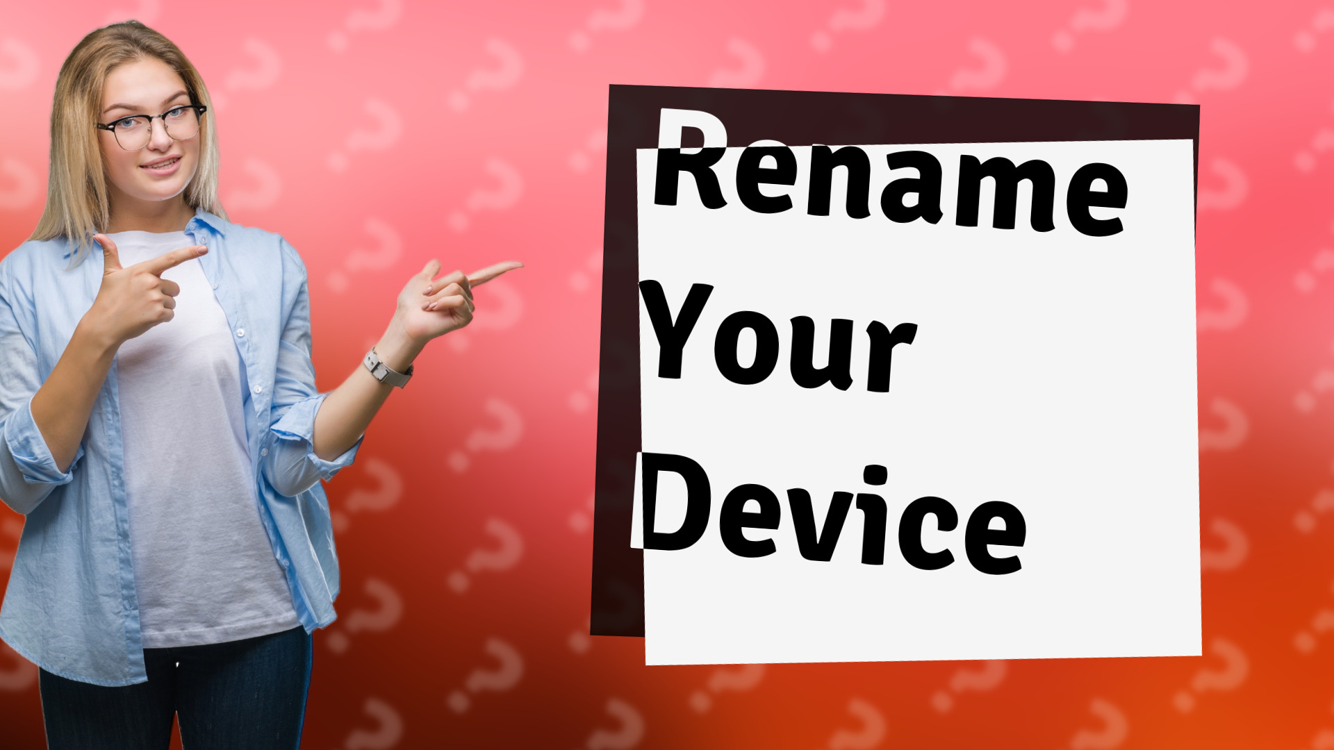 Rename Your Device