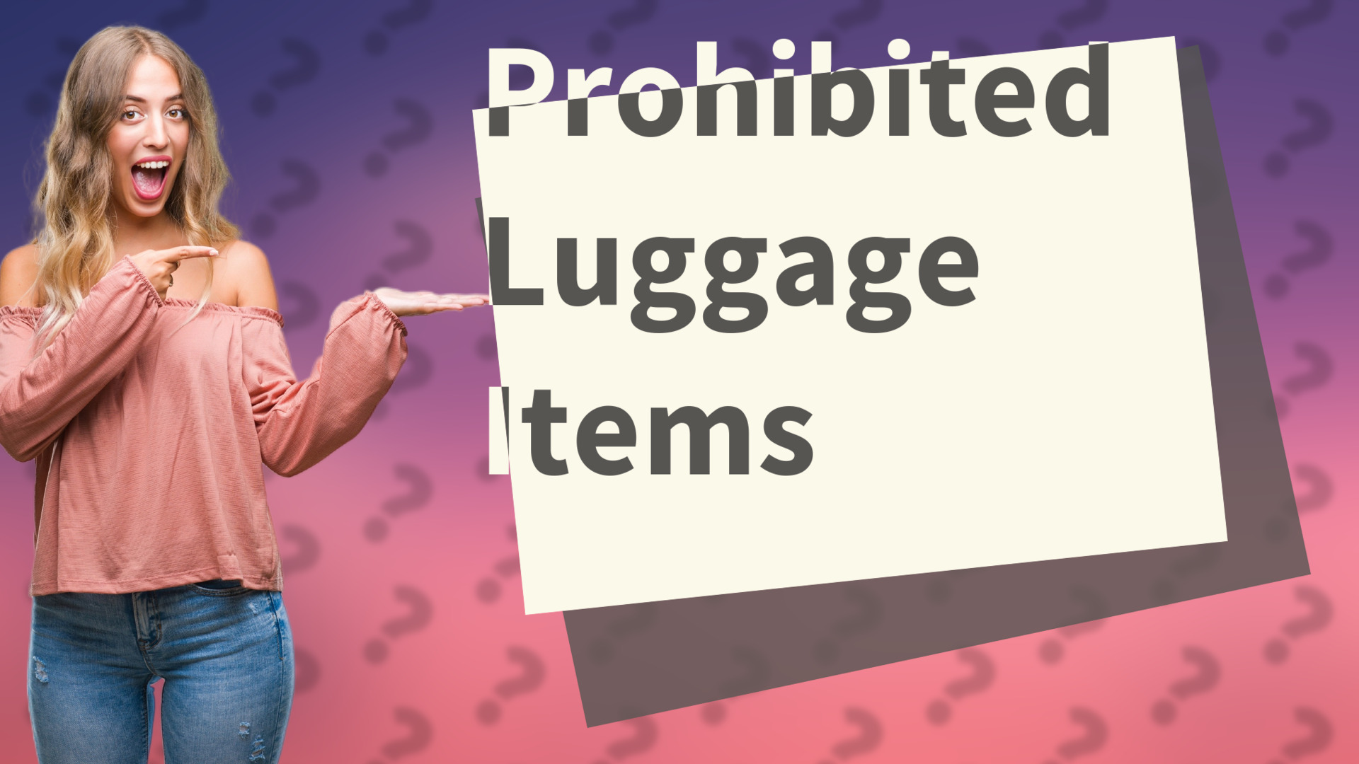 Prohibited Luggage Items