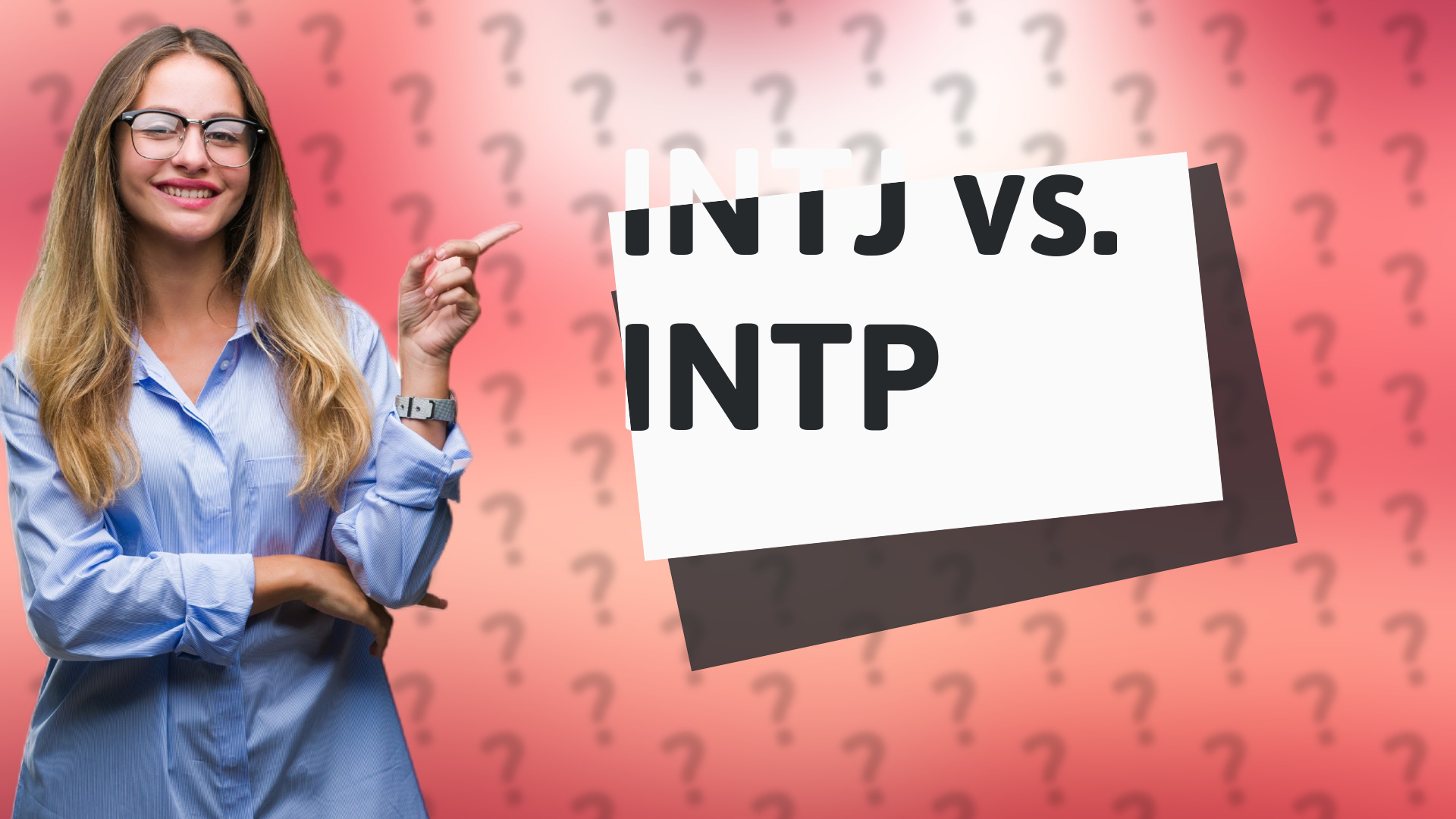 INTJ vs. INTP