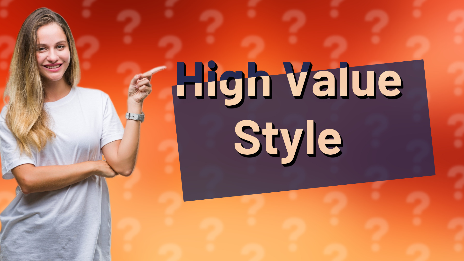 High Value Style