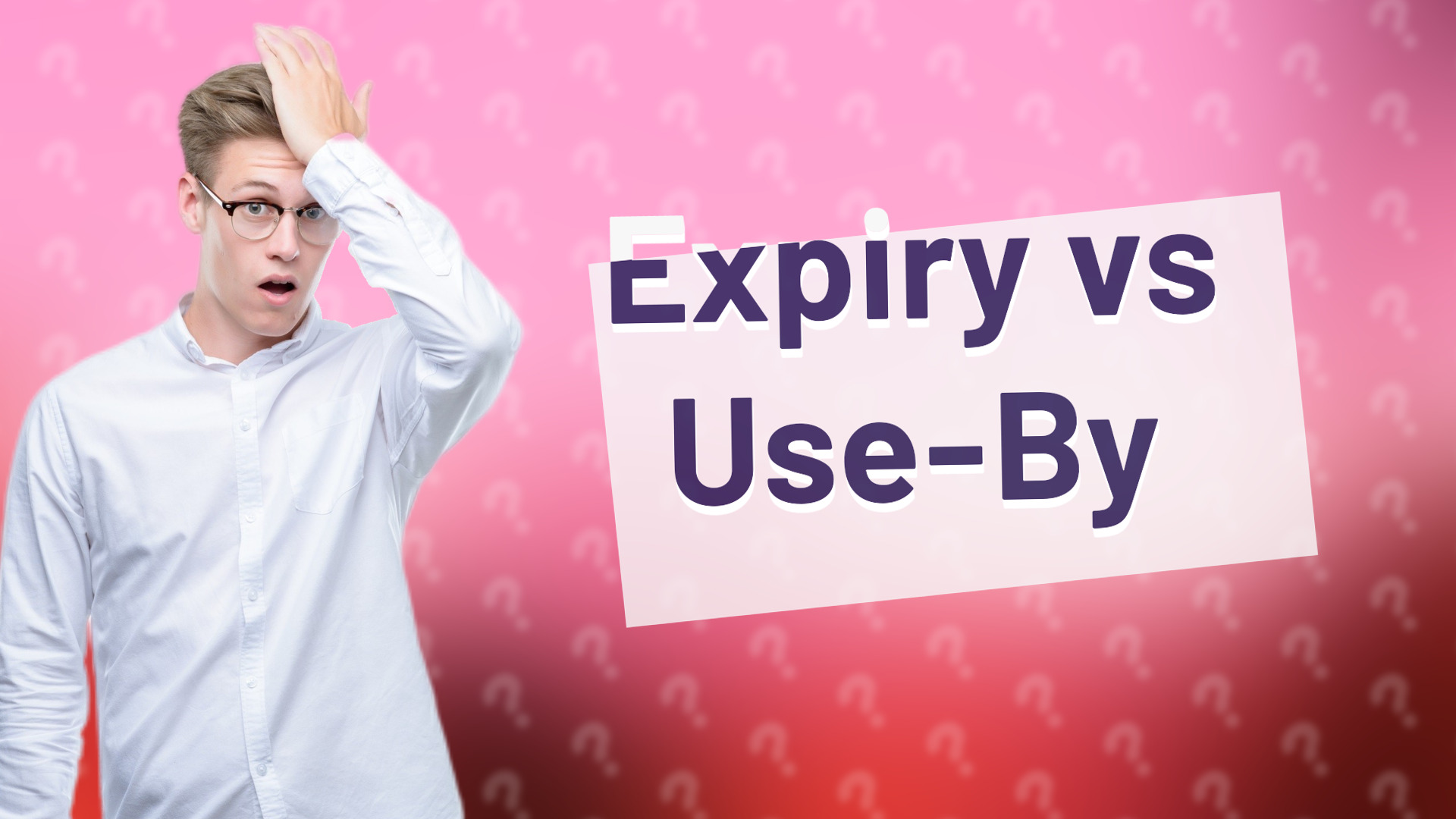 Expiry vs Use-By