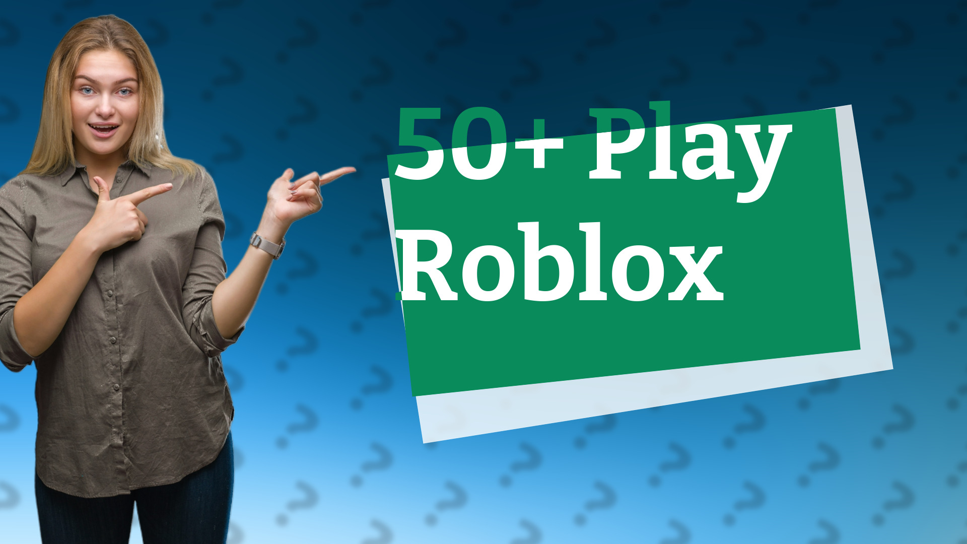 50+ Play Roblox