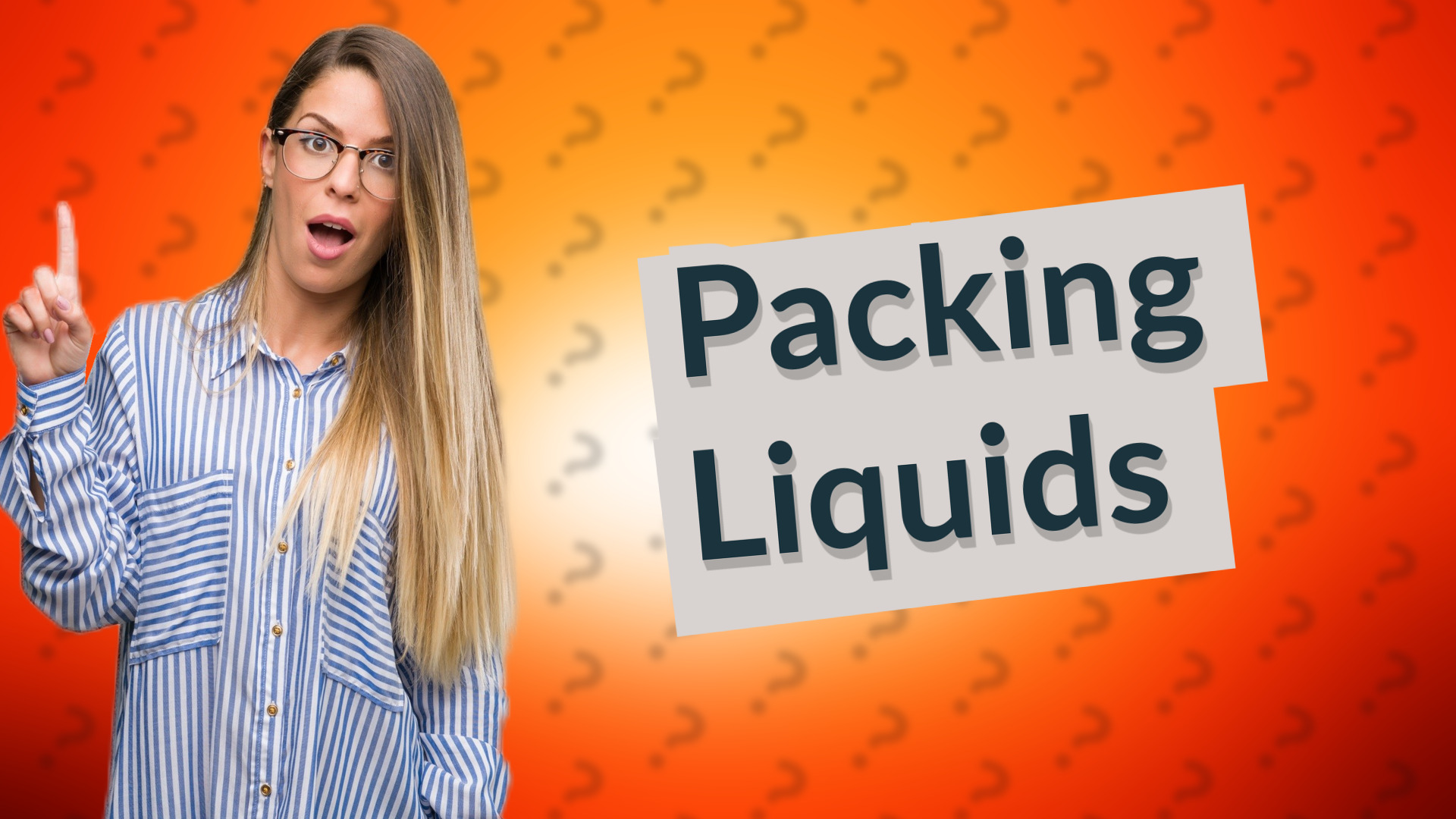 Packing Liquids
