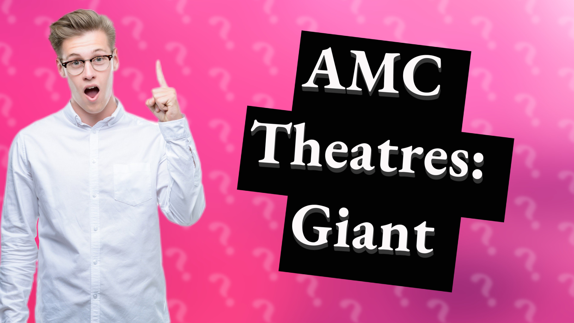 AMC Theatres: Giant
