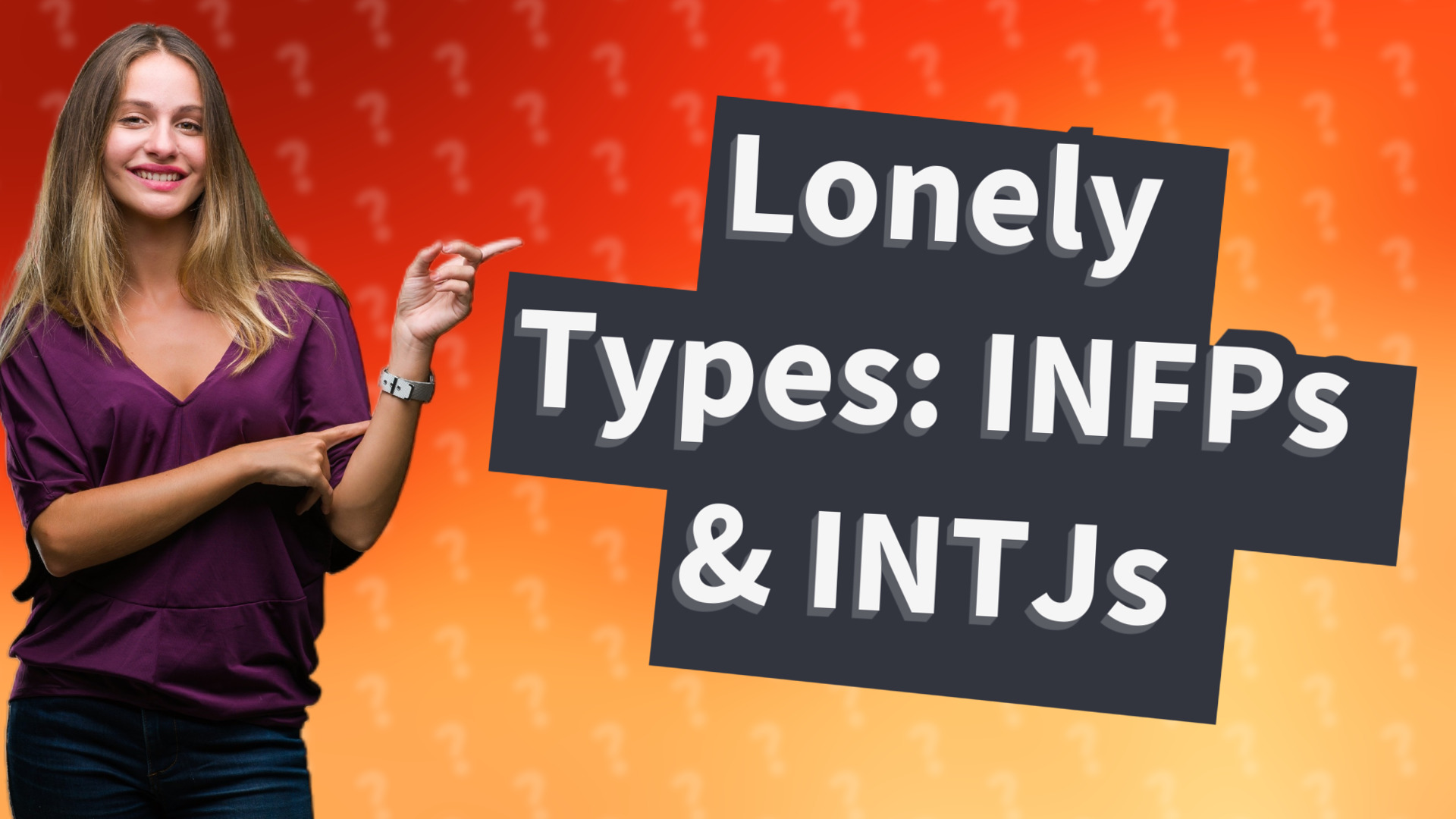 Lonely Types: INFPs & INTJs