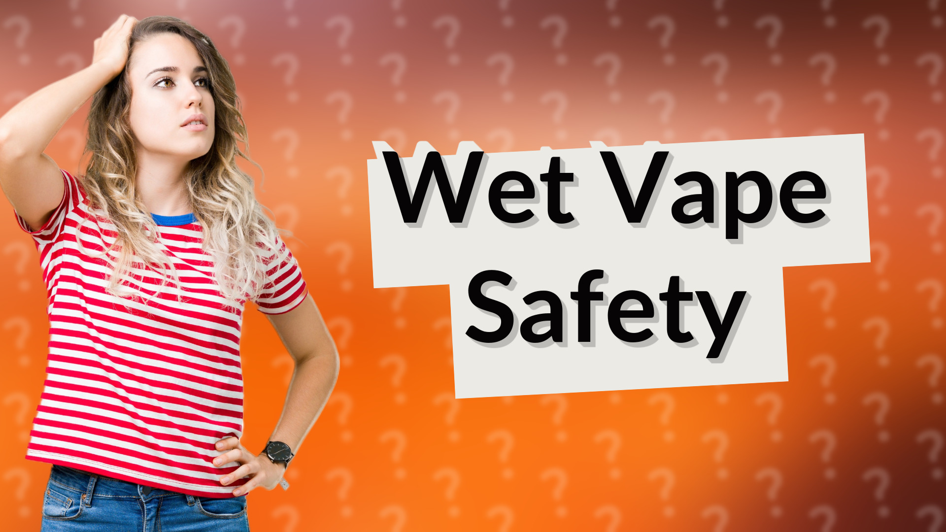 Wet Vape Safety