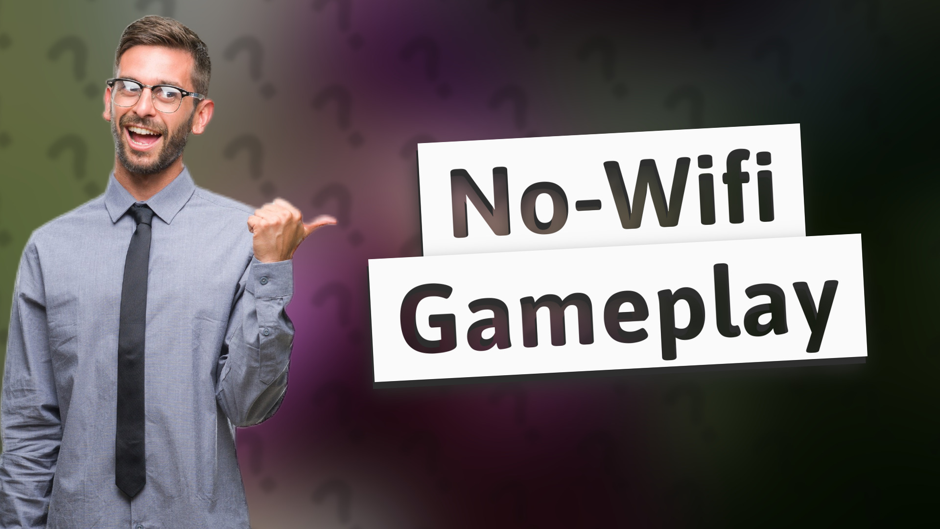 No-Wifi Gameplay