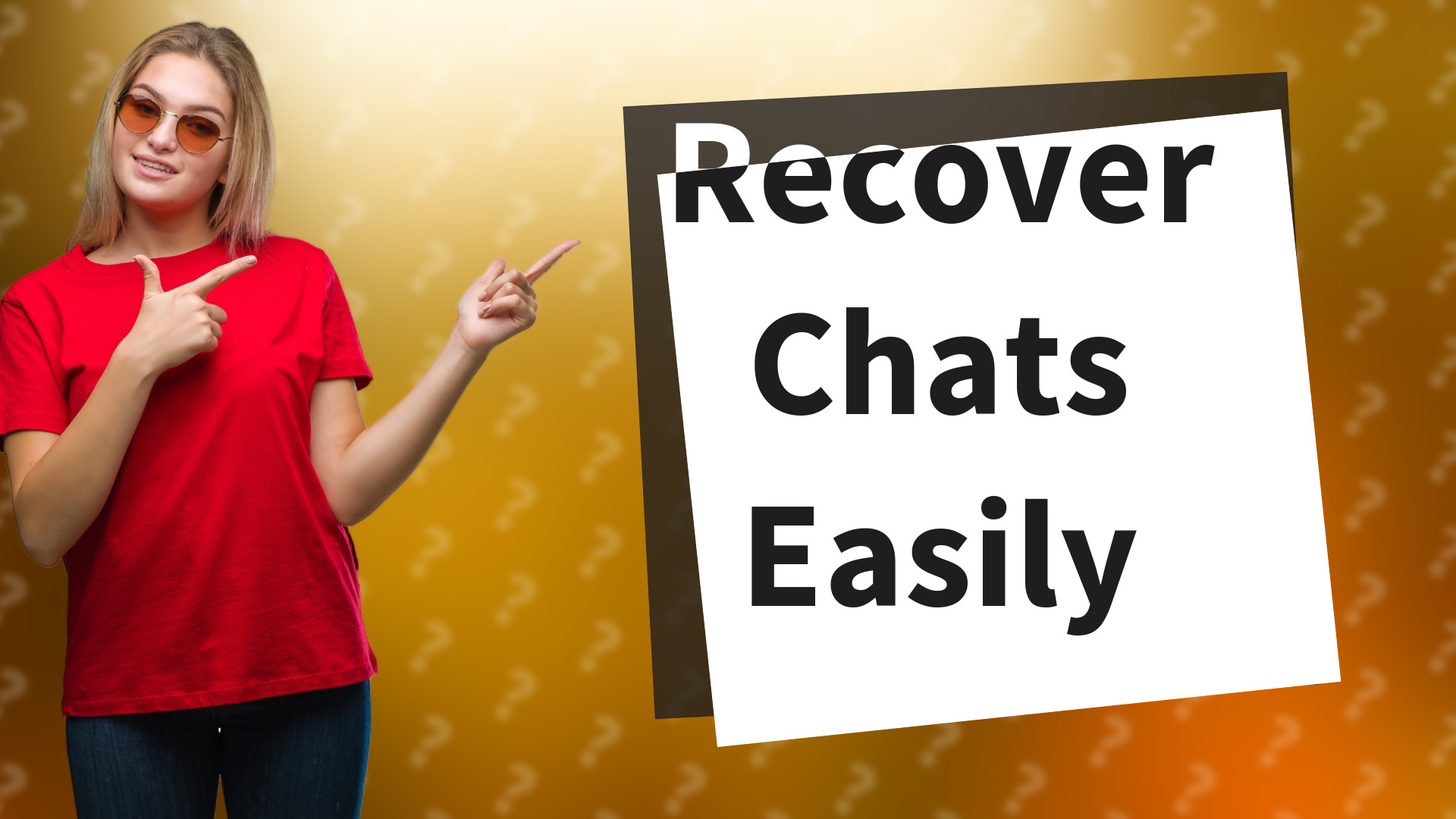 Recover Chats Easily