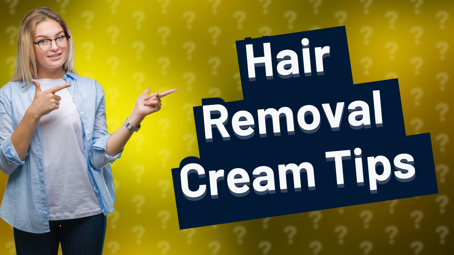 Hair Removal Cream Tips