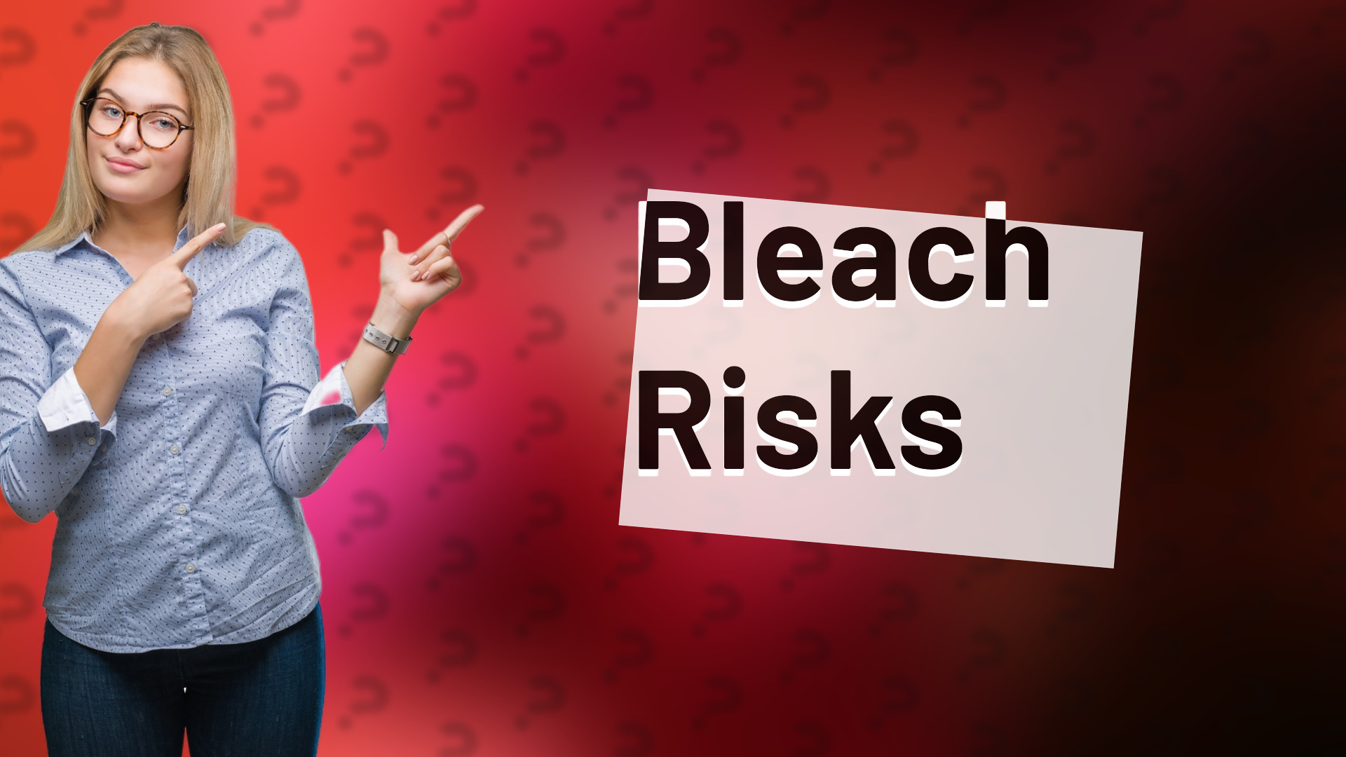 Bleach Risks