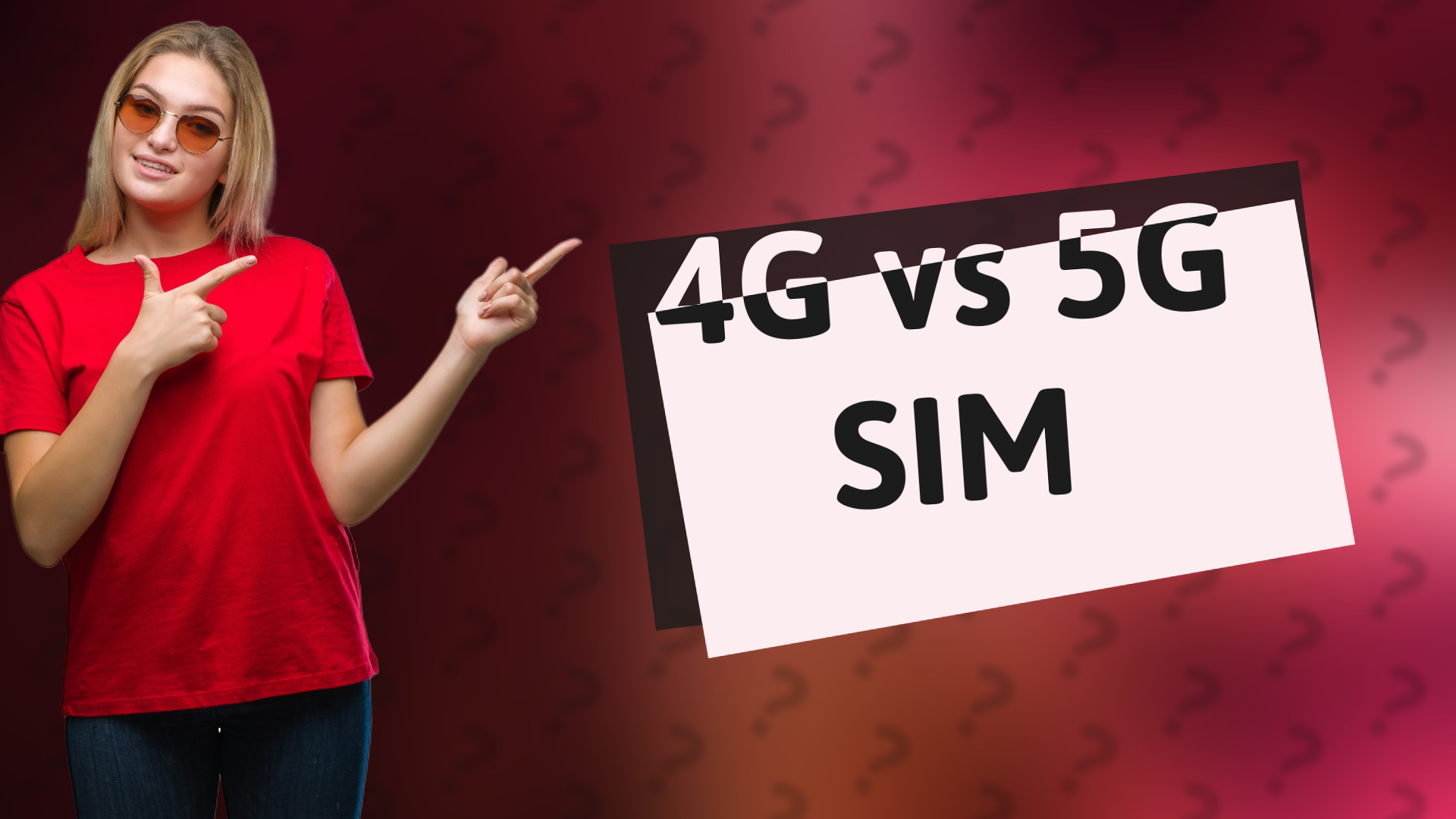 4G vs 5G SIM