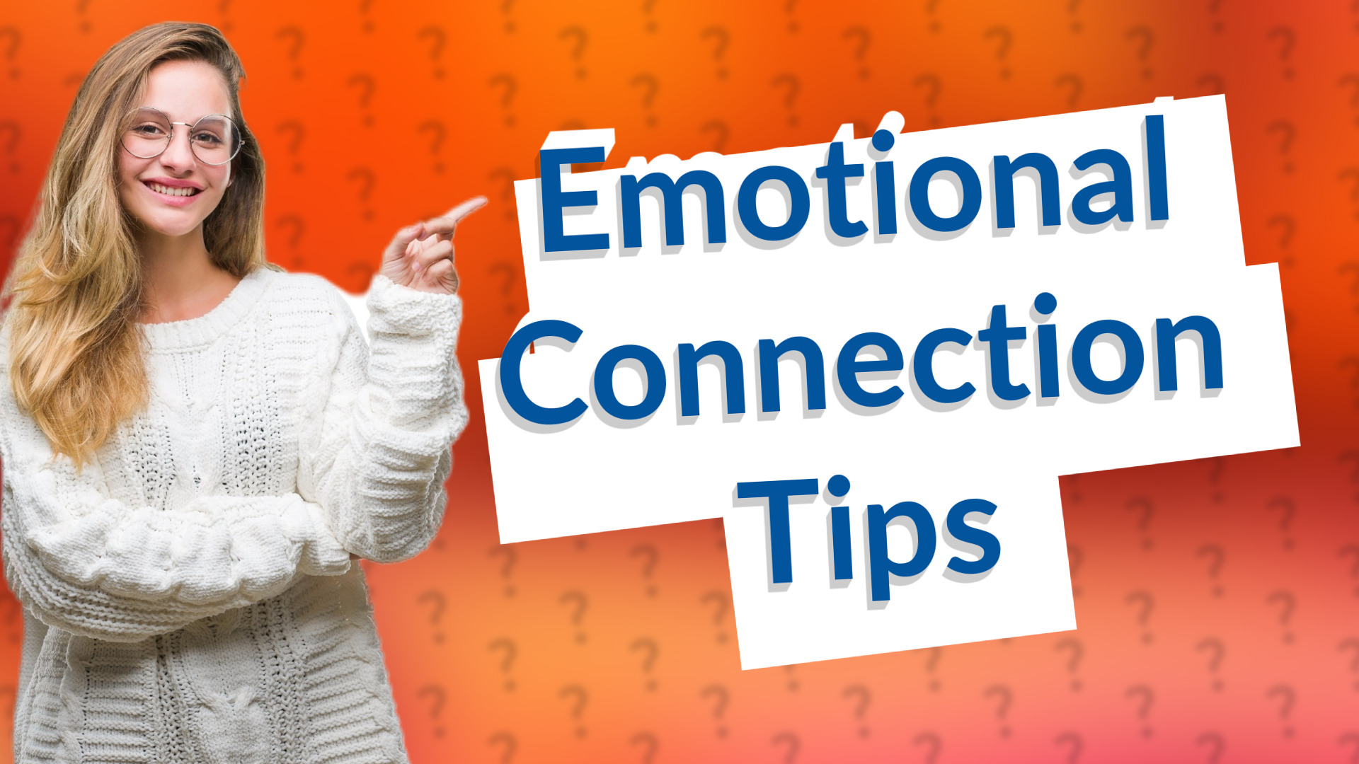 Emotional Connection Tips