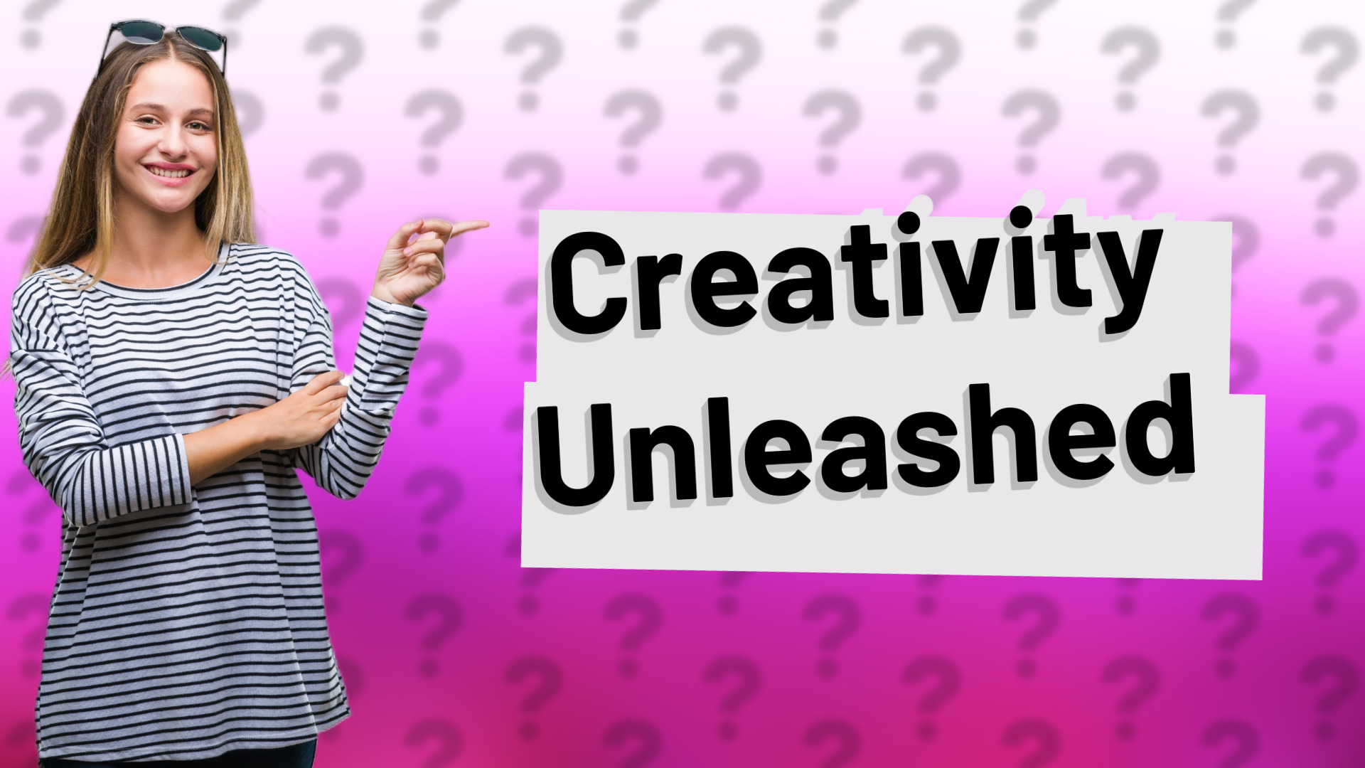 Creativity Unleashed