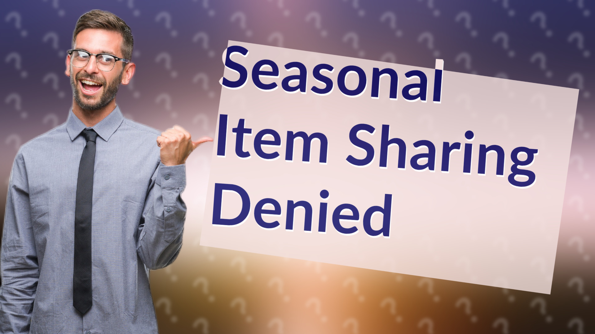 Seasonal Item Sharing Denied