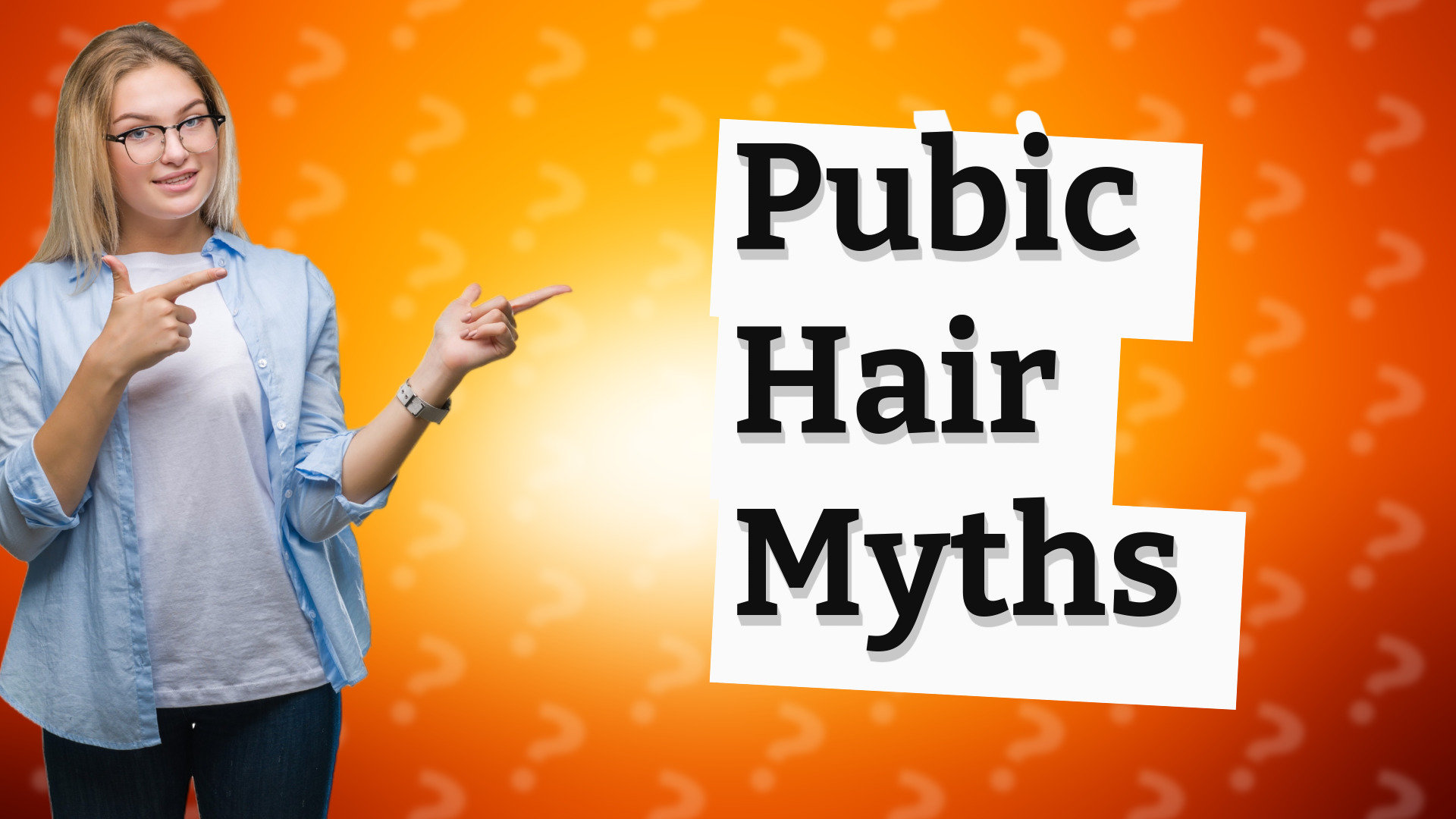Pubic Hair Myths
