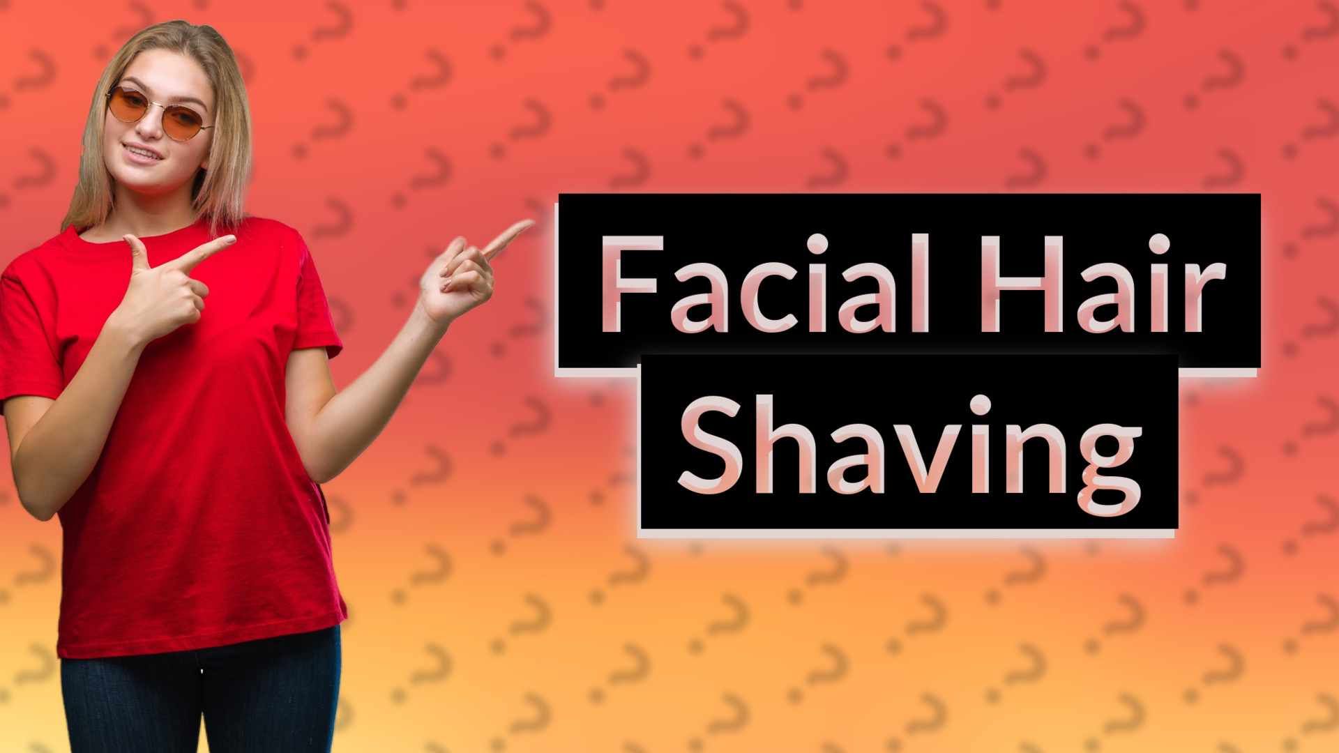 Facial Hair Shaving
